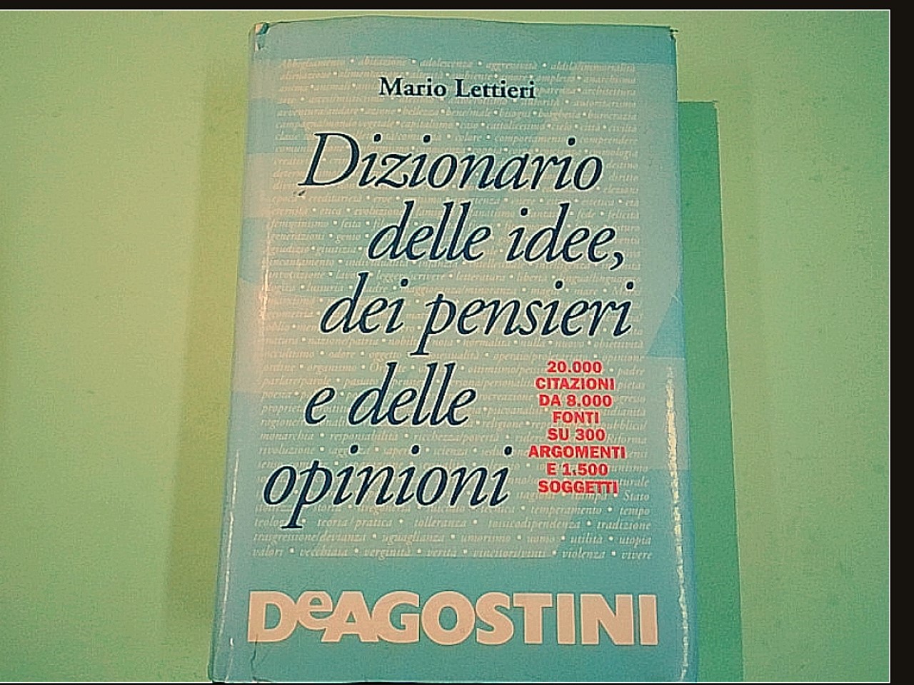 DIZIONARIO DELLE IDEE DEI PENSIERI E DELLE OPINIONI