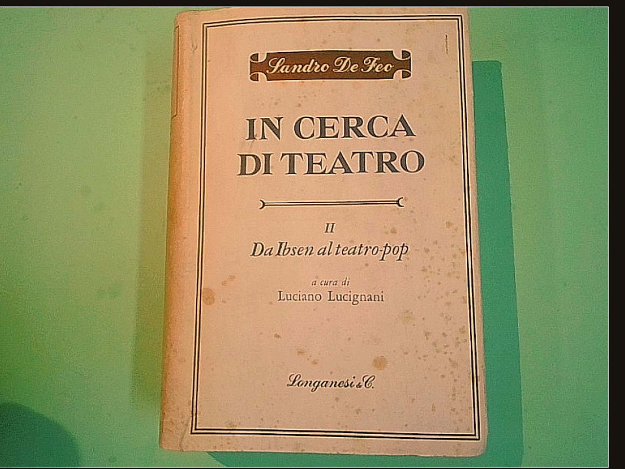 IN CERCA DI TEATRO II DA IBSEN AL TEATRO POP