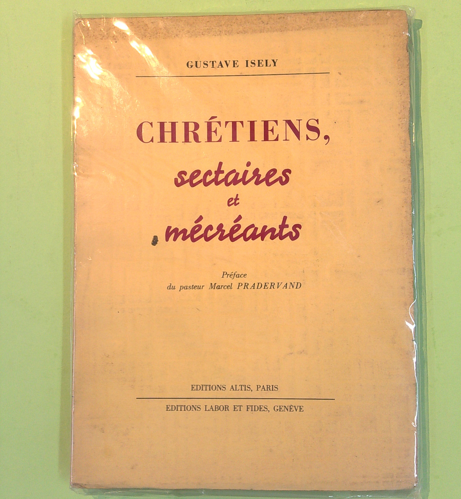 CHRETIENS SECTAIRES ET MECREANTS