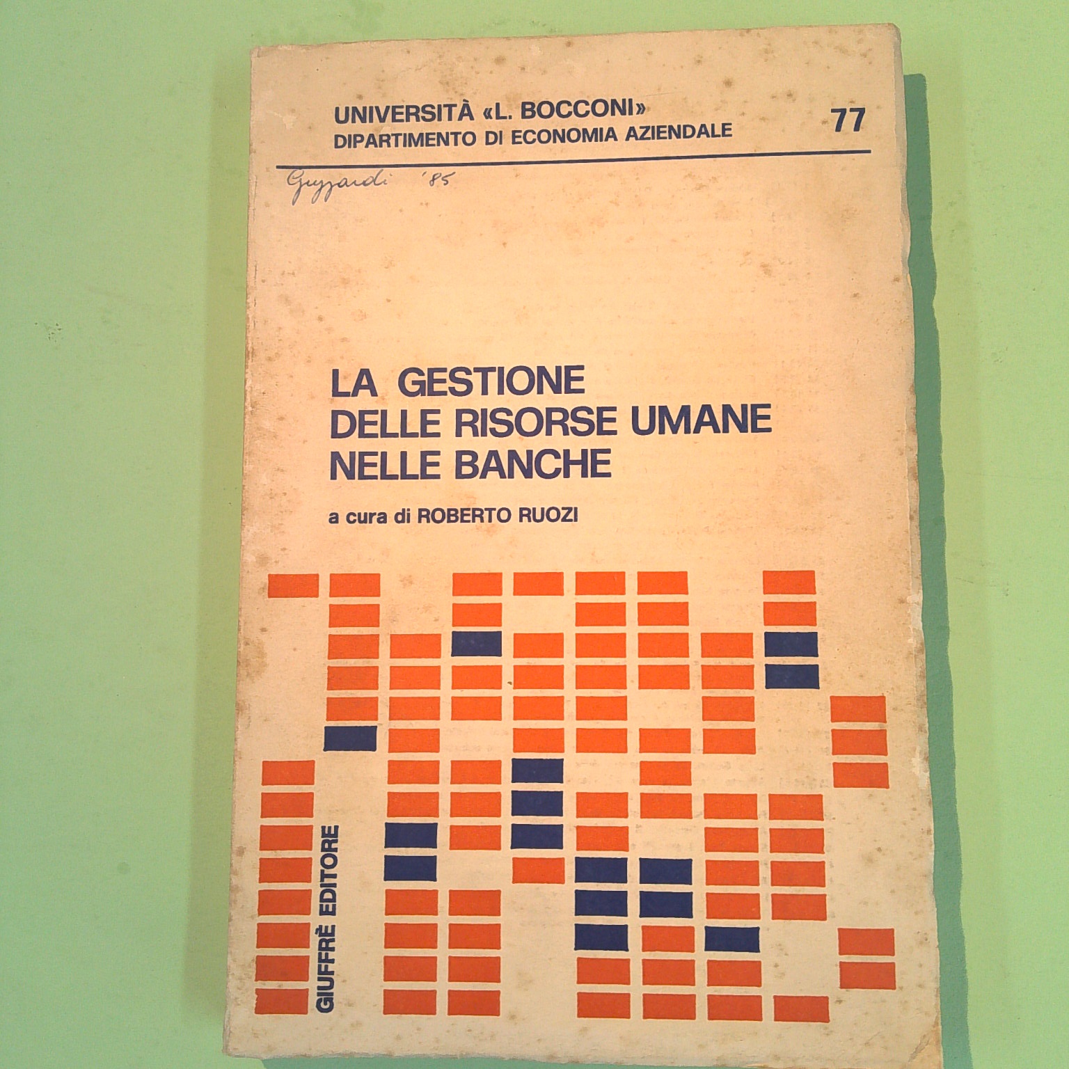 LA GESTIONE DELLE RISORSE UMANE NELLE BANCHE