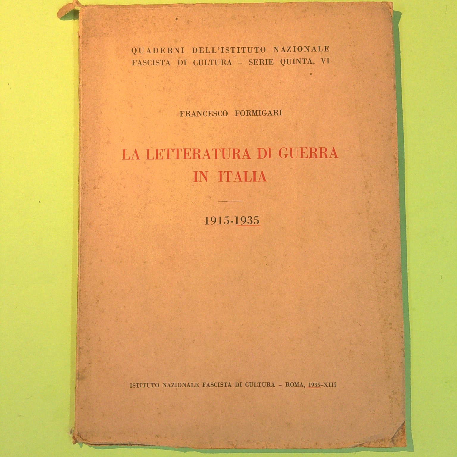 LA LETTERATURA DI GUERRA IN ITALIA 1915-1935