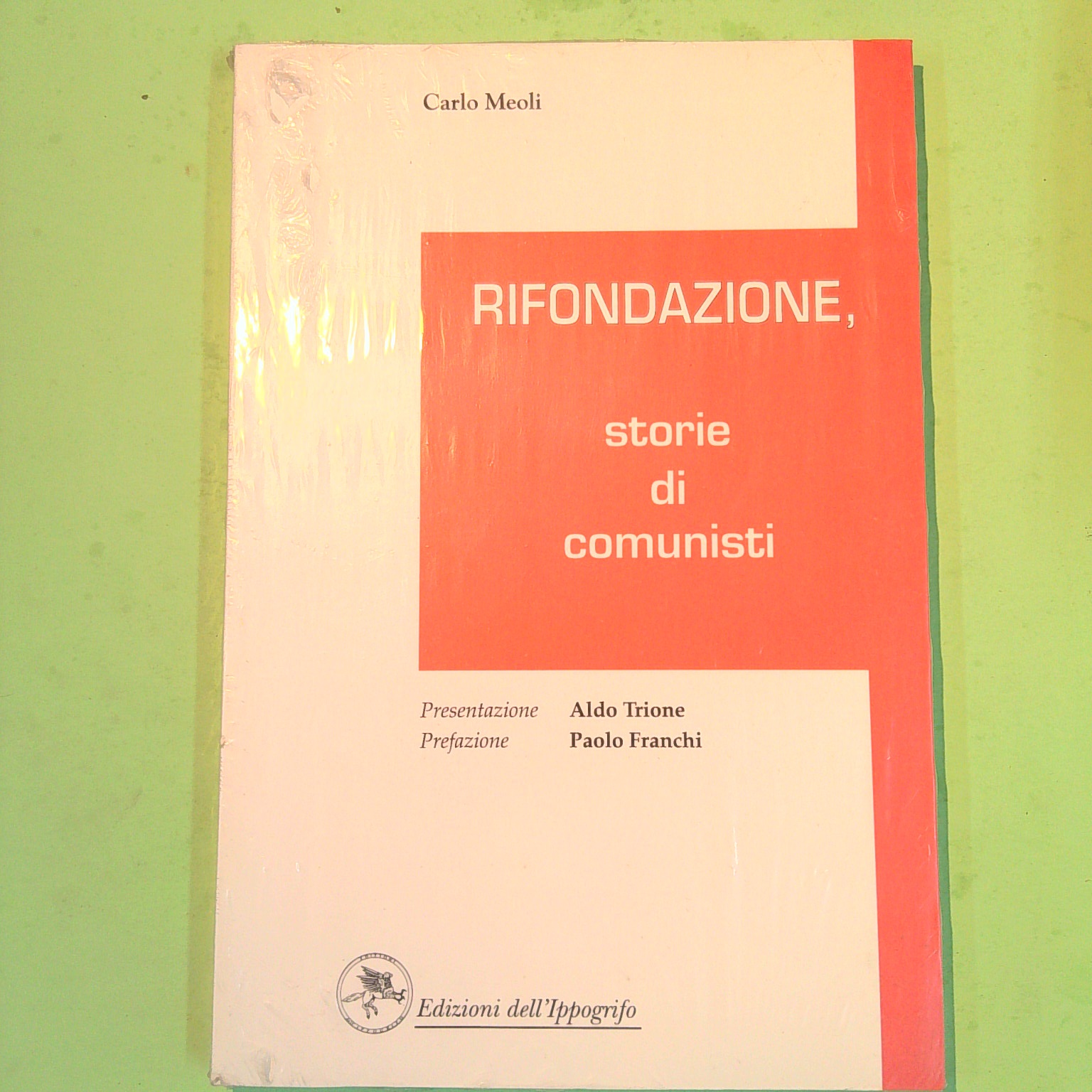RIFONDAZIONE STORIE DI COMUNISTI