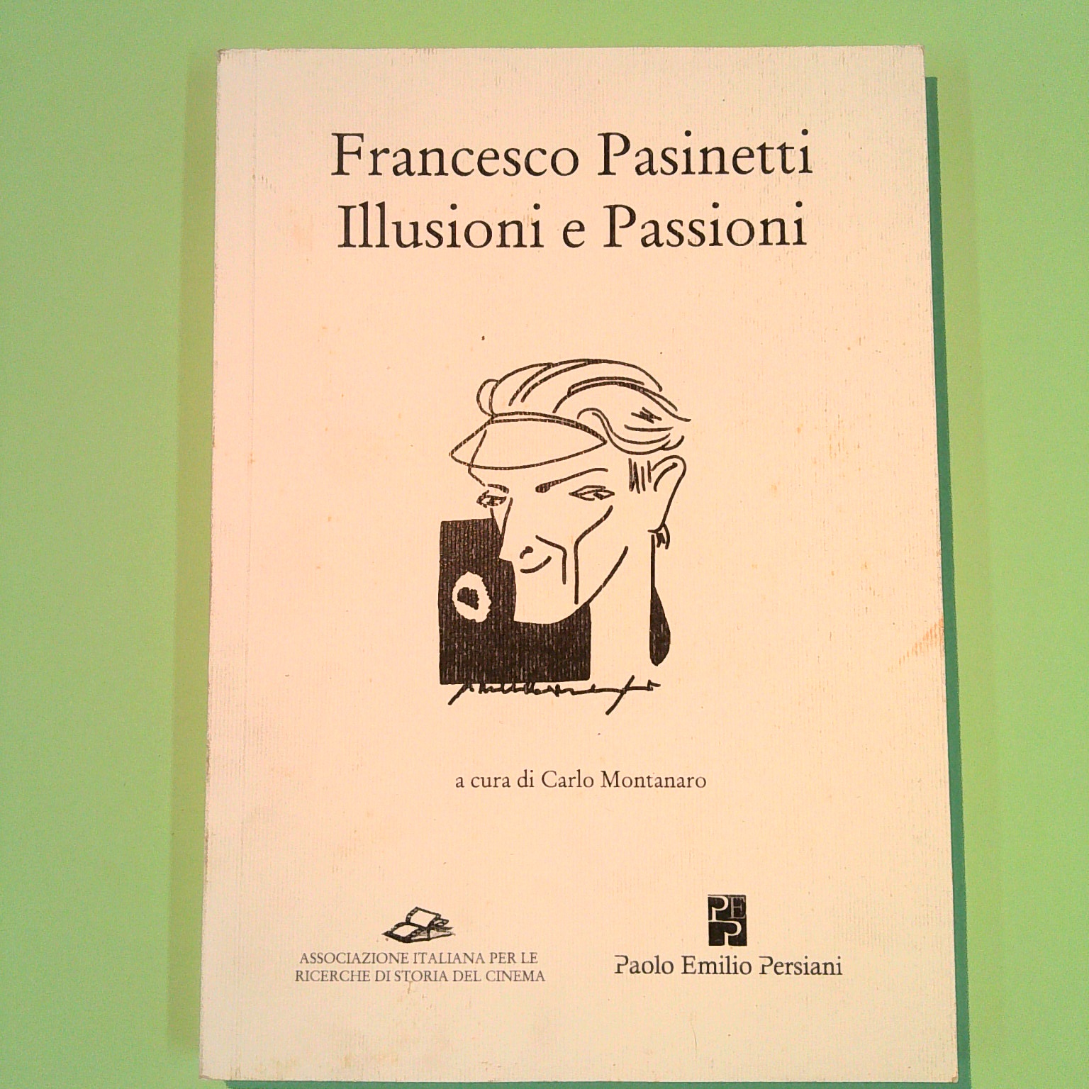 FRANCESCO PASINETTI ILLUSIONI E PASSIONI