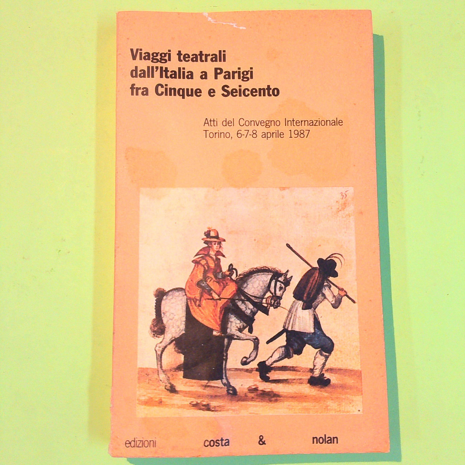 VIAGGI TEATRALI DALL'ITALIA A PARIGI FRA CINQUE E SEICENTO
