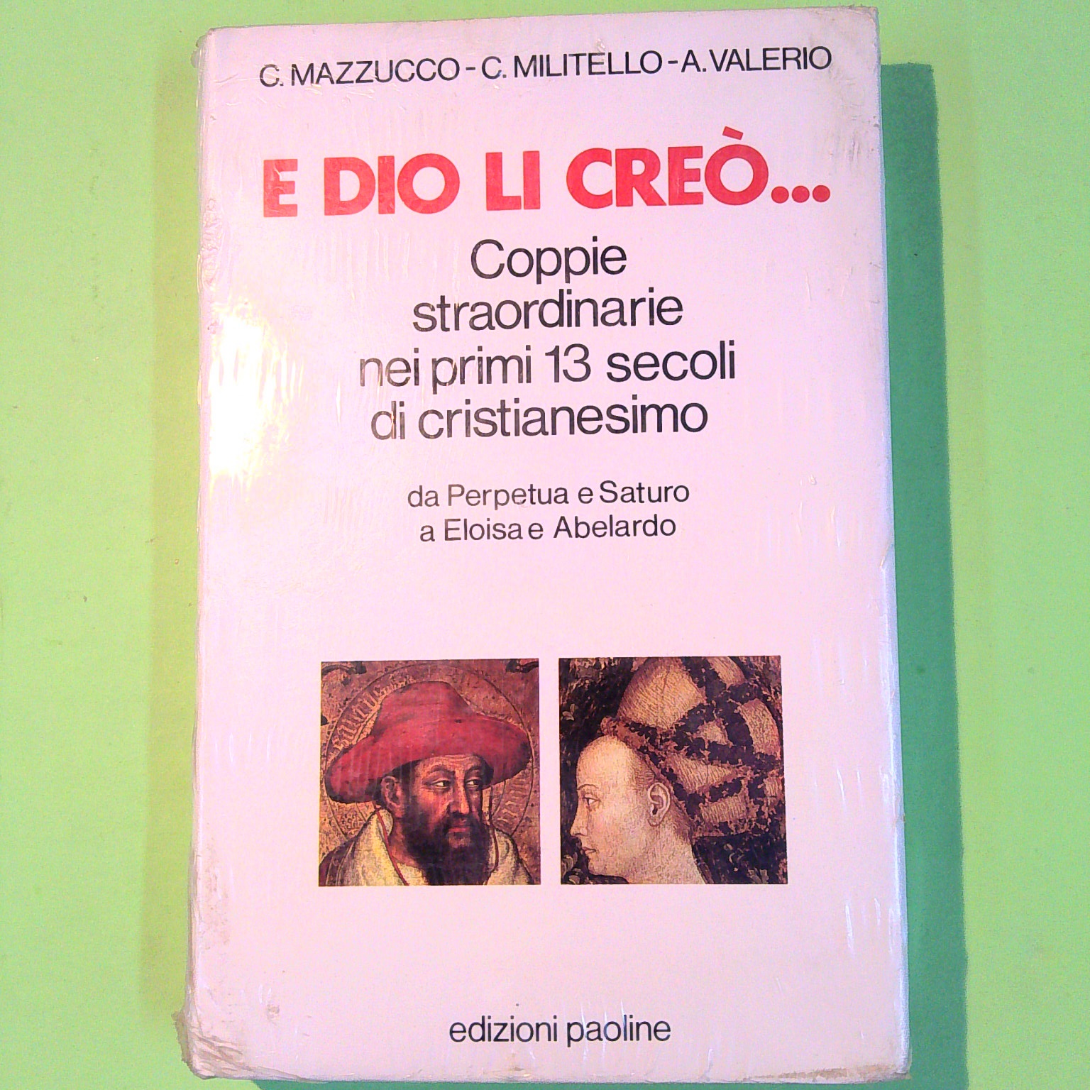 E DIO LI CREÒ
