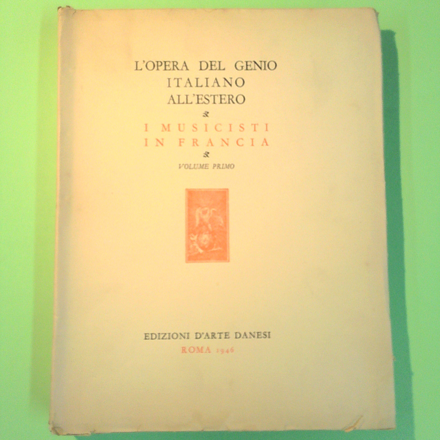 I MUSICISTI IN FRANCIA VOL I