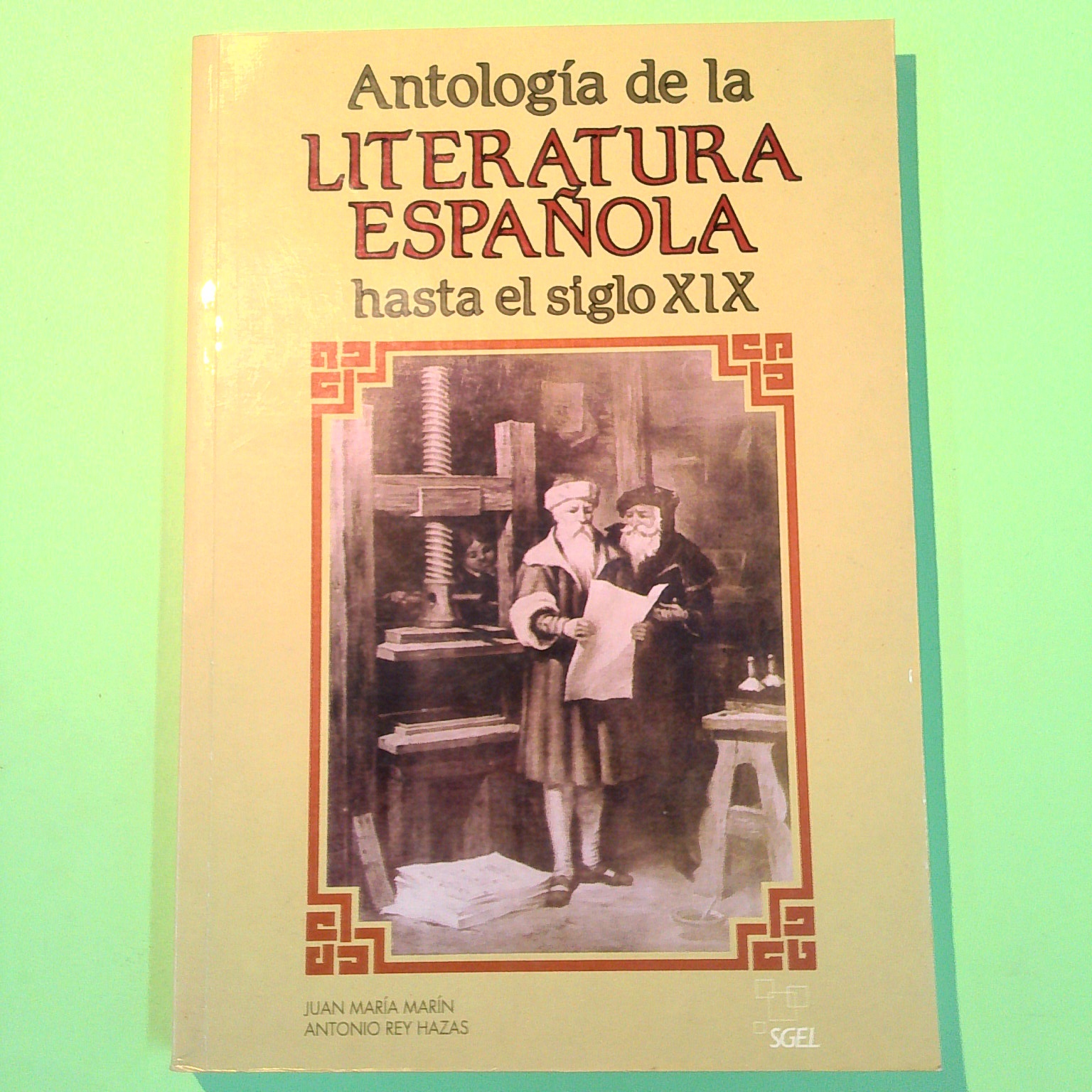 ANTOLOGIA DE LA LITERATURA ESPANOLA HASTA EL SIGLO XIX