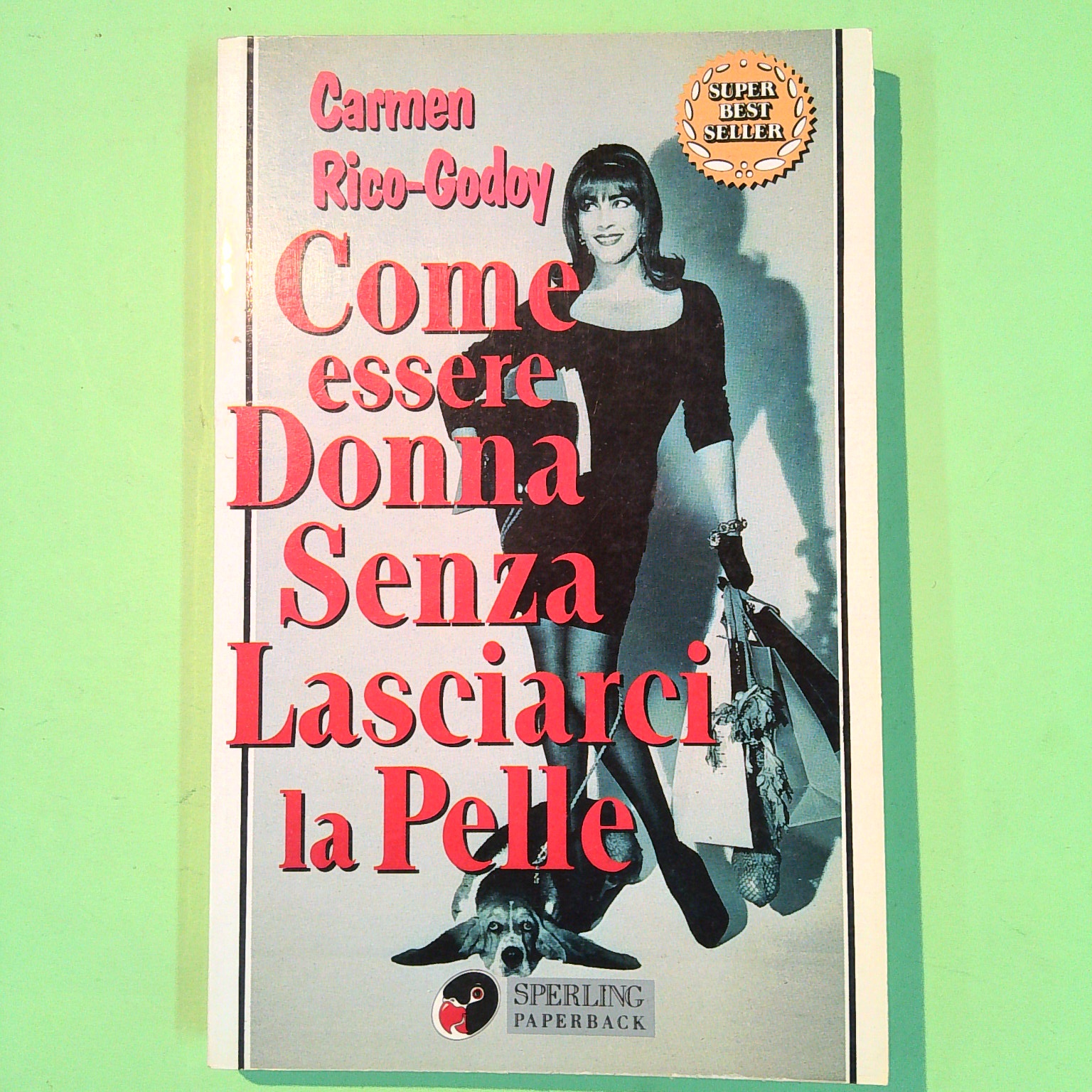 COME ESSERE DONNA SENZA LASCIARCI LA PELLE