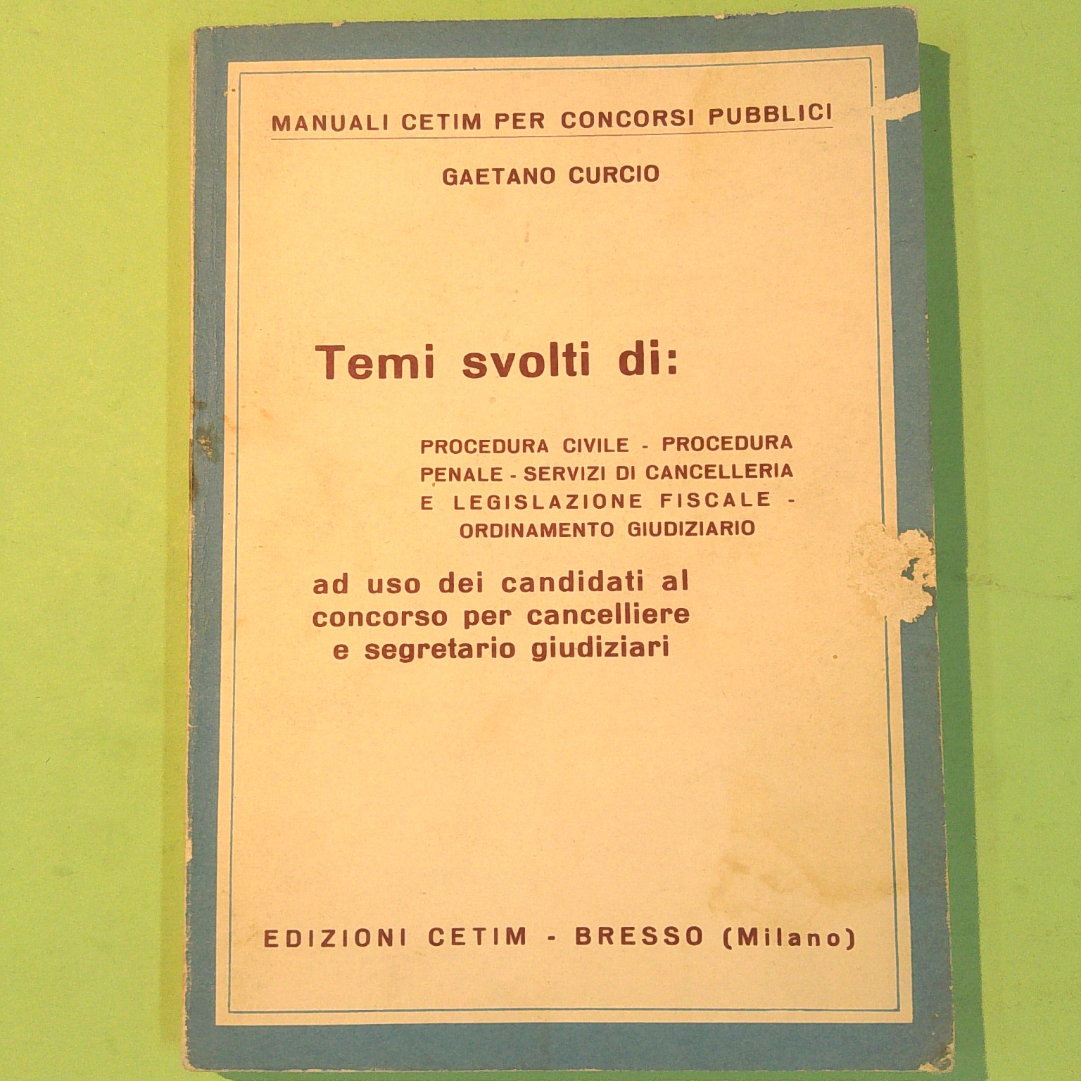 TEMI SVOLTI DI PROCEDURA CIVILE PENALE LEGISLAZIONE FISCALE