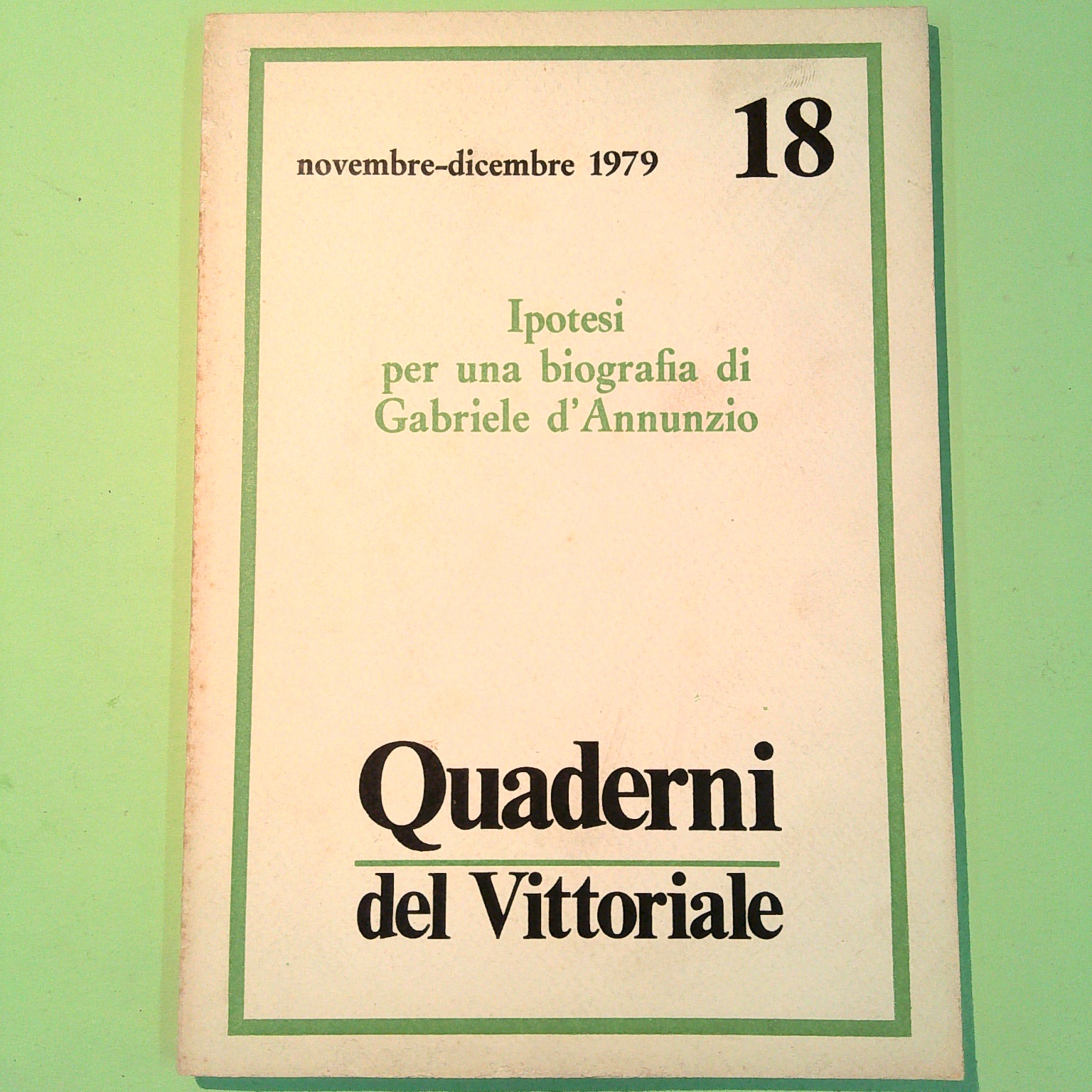 IPOTESI PER UNA BIOGRAFIA DI GABRIELE D'ANNUNZIO QUADERNI DEL VITTORIALE 18 1979