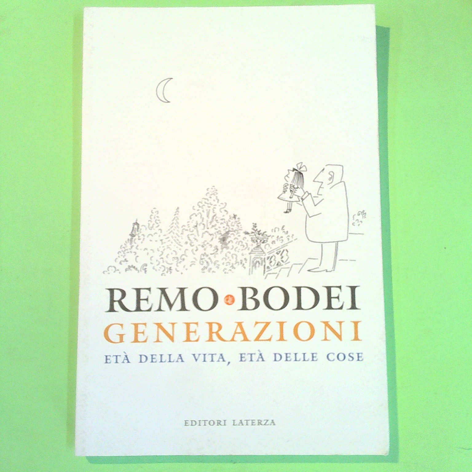 GENERAZIONI ETÀ DELLA VITA ETÀ DELLE COSE