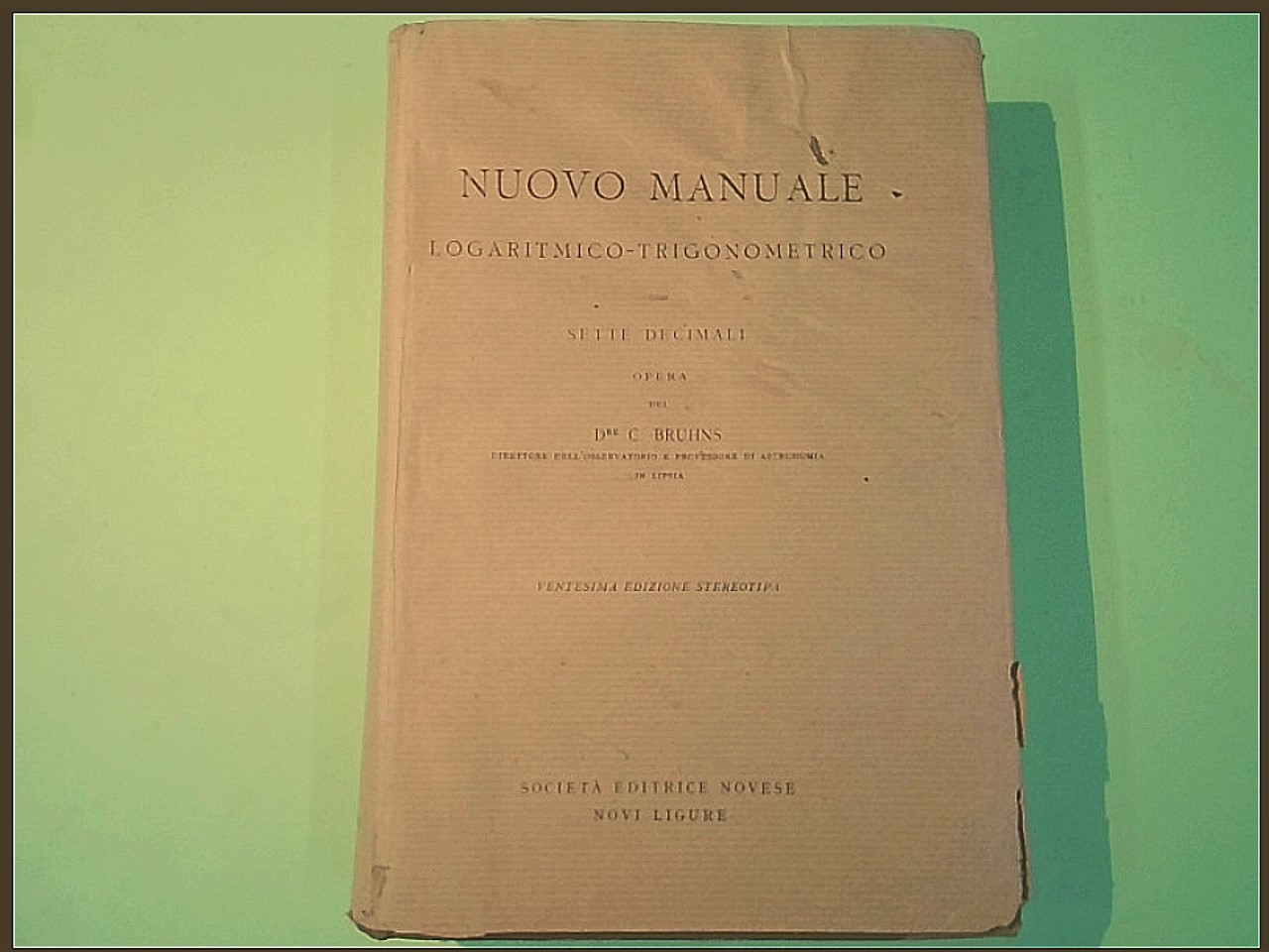 NUOVO MANUALE LOGARITMICO TRIGONOMETRICO