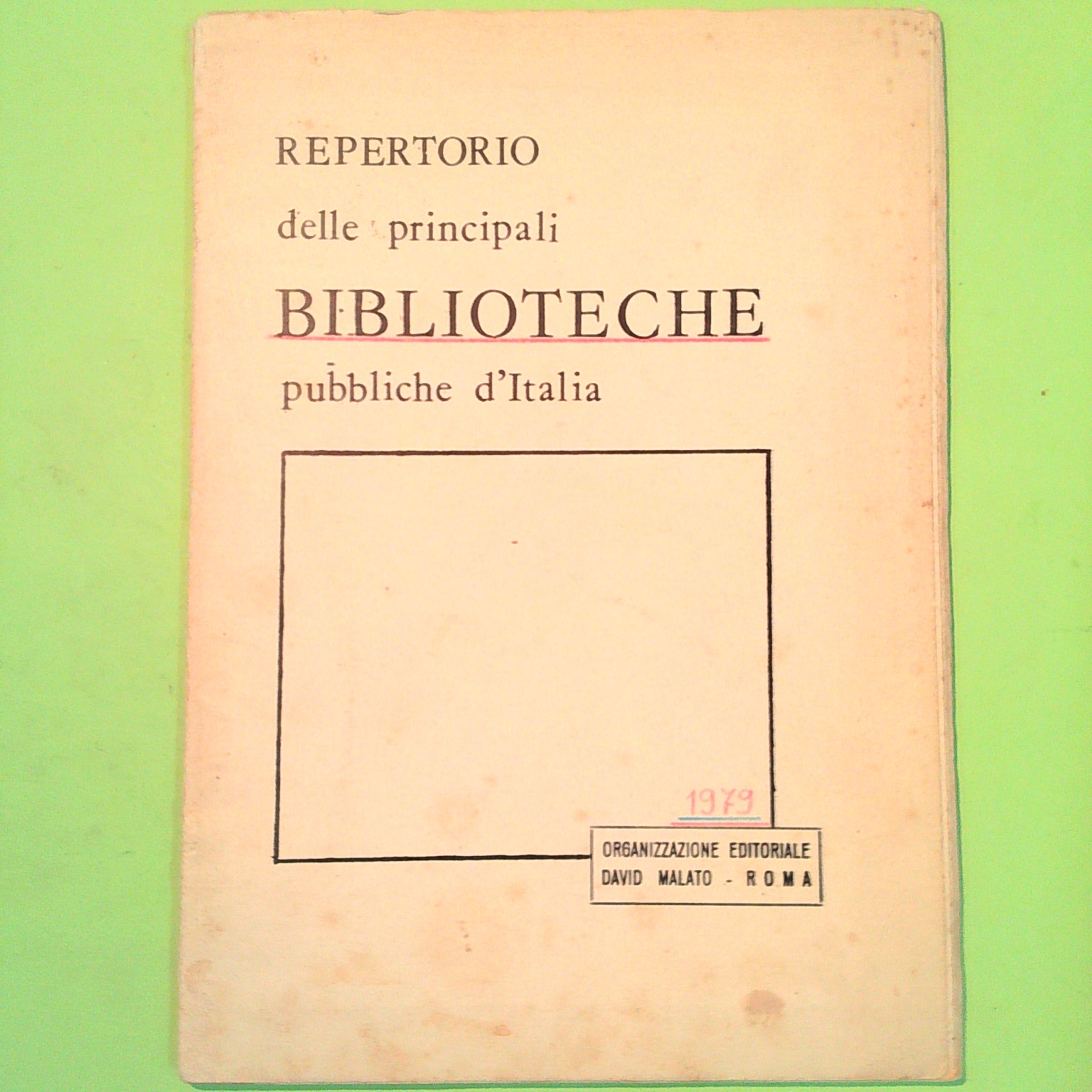 REPERTORIO DELLE PRINCIPALI BIBLIOTECHE PUBBLICHE D'ITALIA 1979