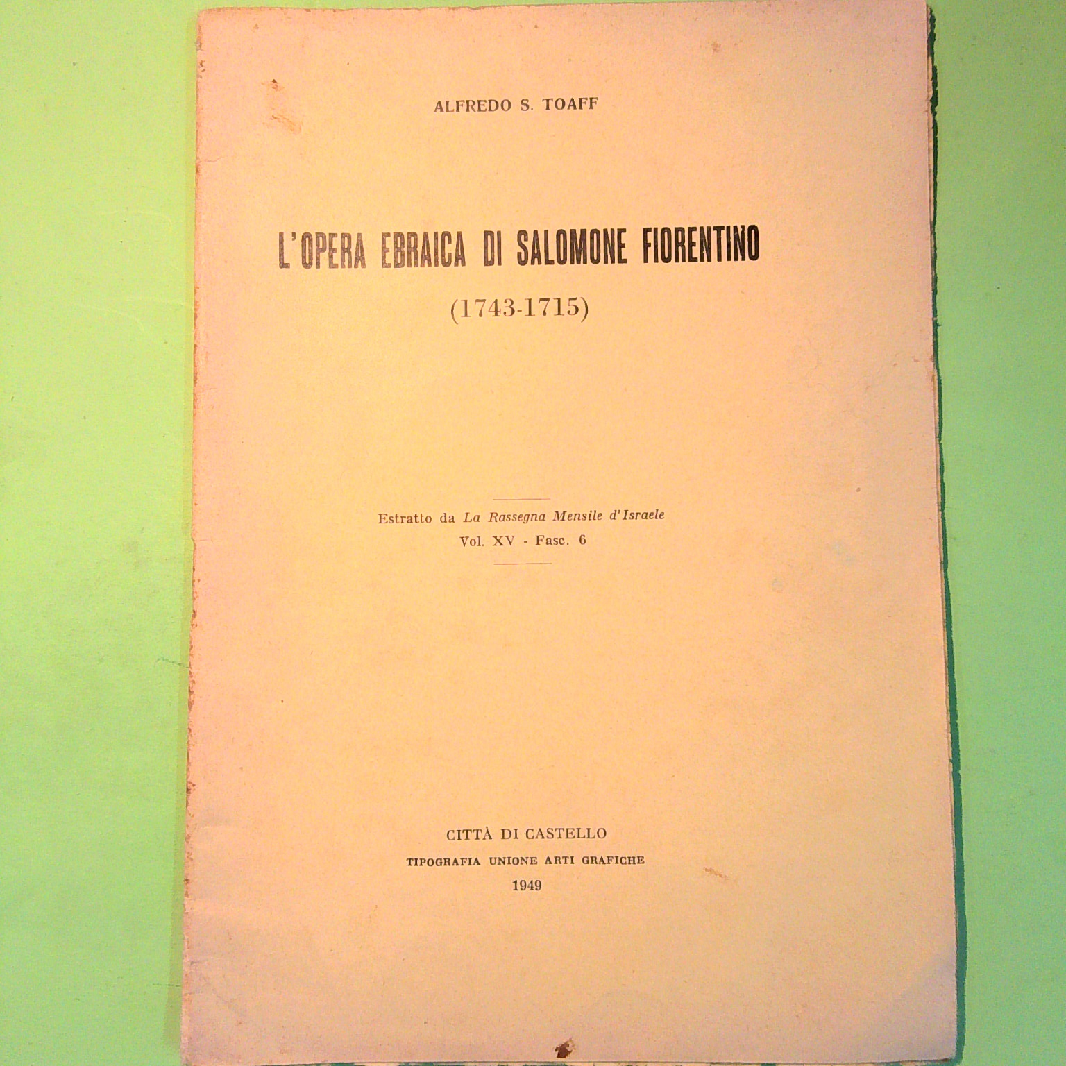 L'OPERA EBRAICA DI SALOMONE FIORENTINO 1743-1715