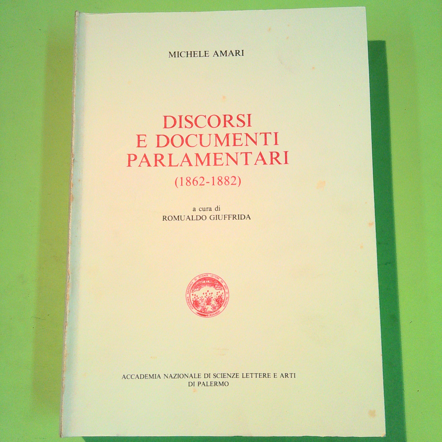 DISCORSI E DOCUMENTI PARLAMENTARI (1862-1882) - immagine 2