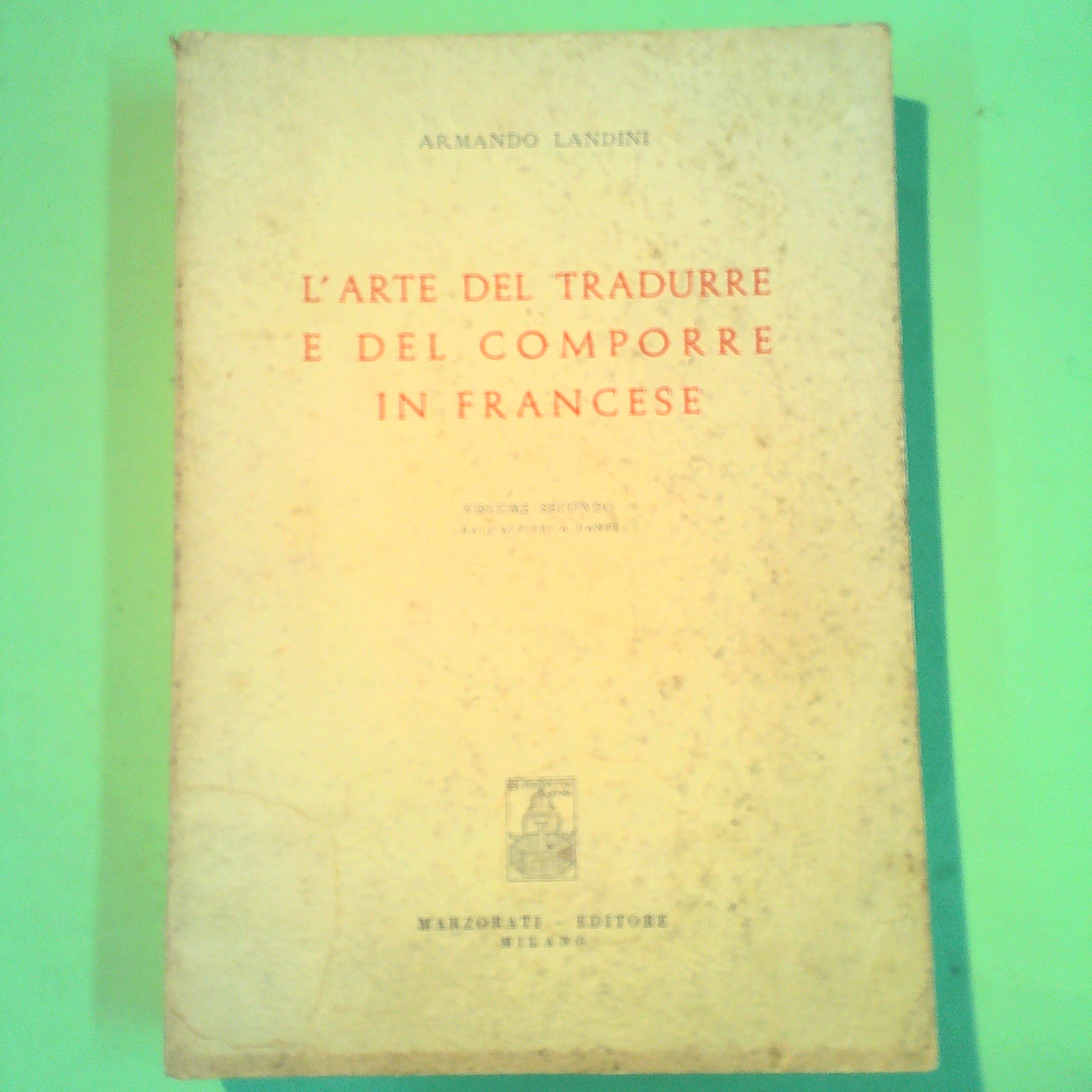 L'ARTE DEL TRADURRE E DEL COMPORRE IN FRANCESE VOL II