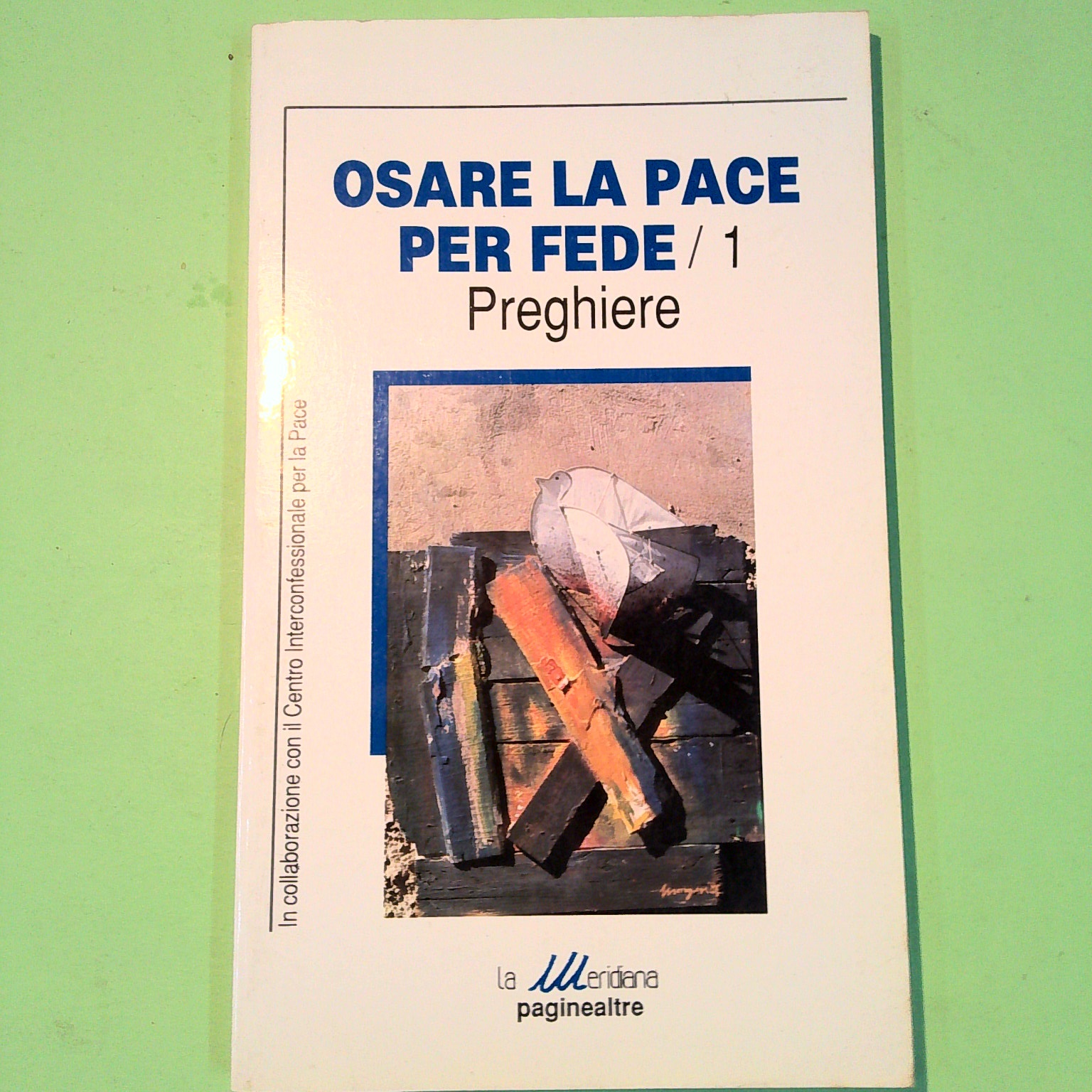 OSARE LA PACE PER FEDE 1