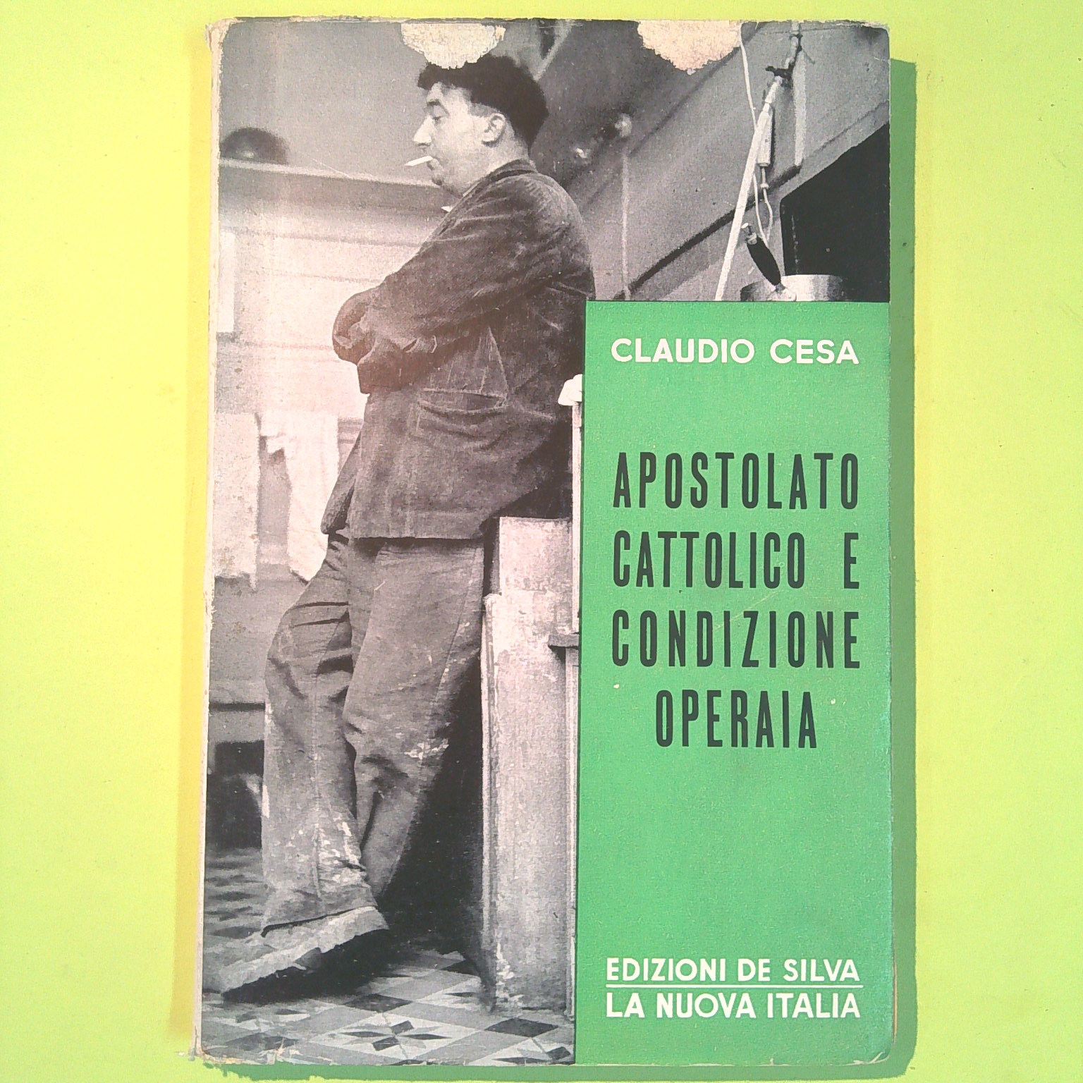 APOSTOLATO CATTOLICO E CONDIZIONE OPERAIA