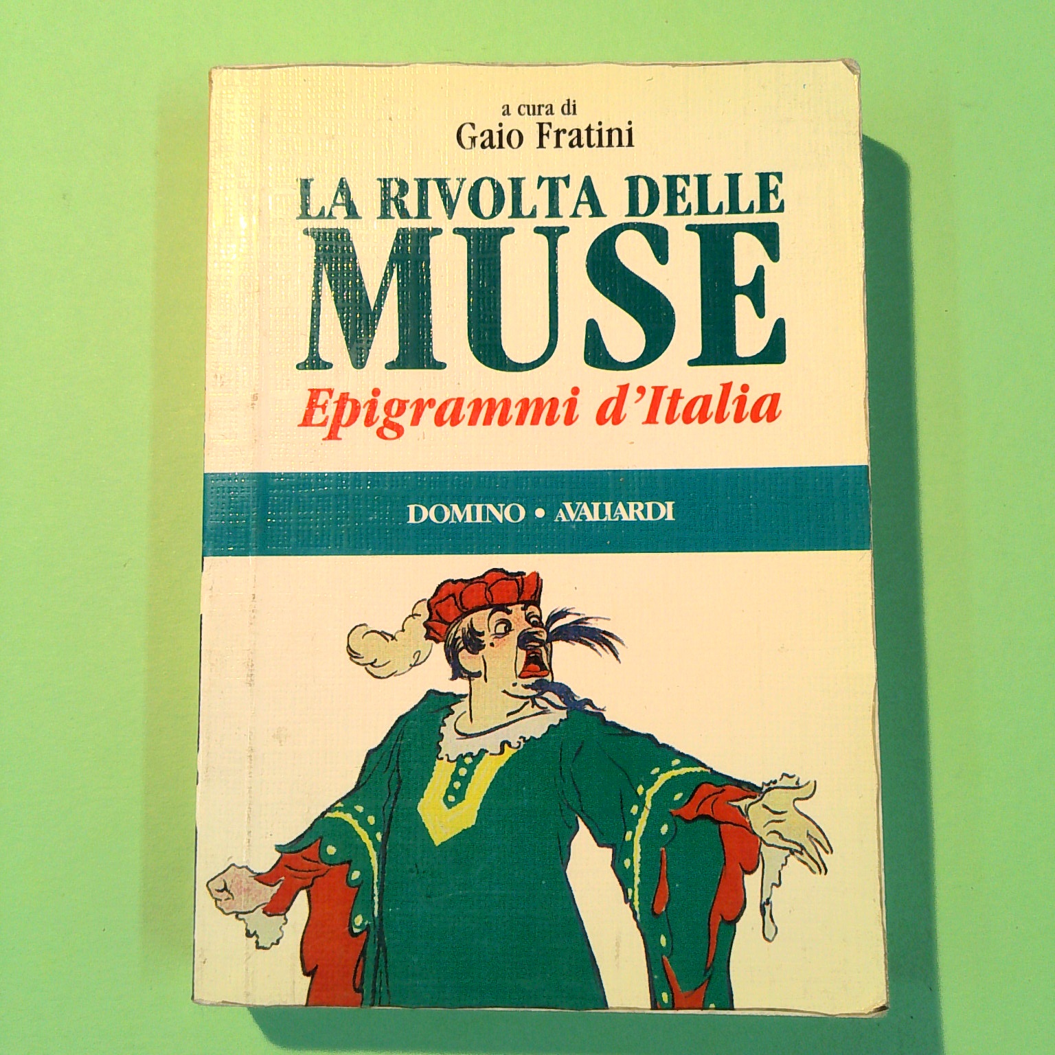 LA RIVOLTA DELLE MUSE EPIGRAMMI D'ITALIA