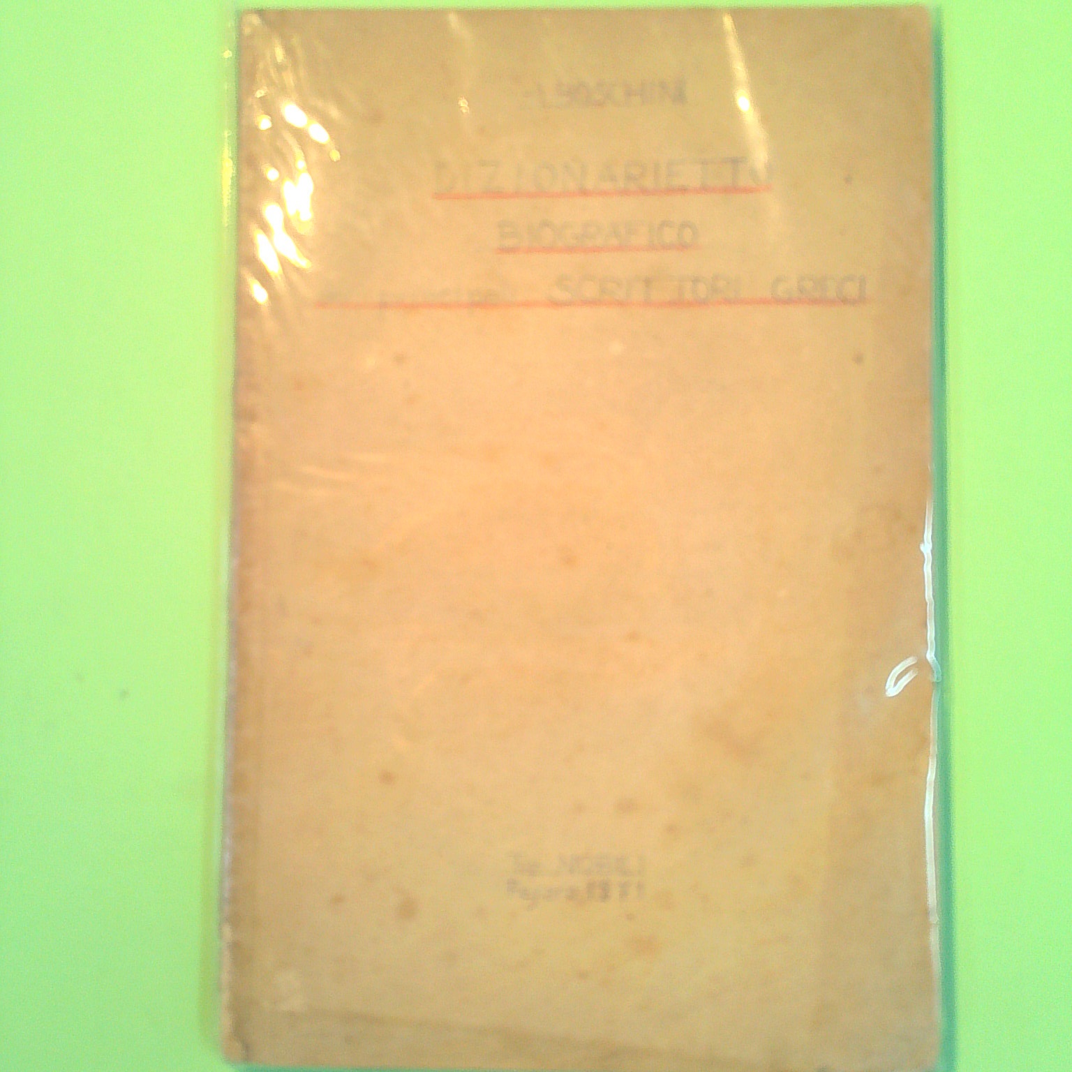 DIZIONARIETTO BIOGRAFICO DEI PRINCIPALI SCRITTORI GRECI - immagine 2