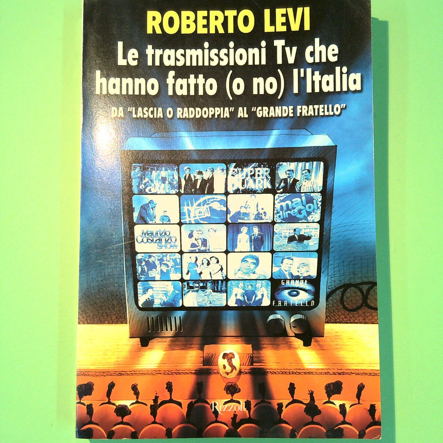 LE TRASMISSIONI TV CHE HANNO FATTO O NO L'ITALIA