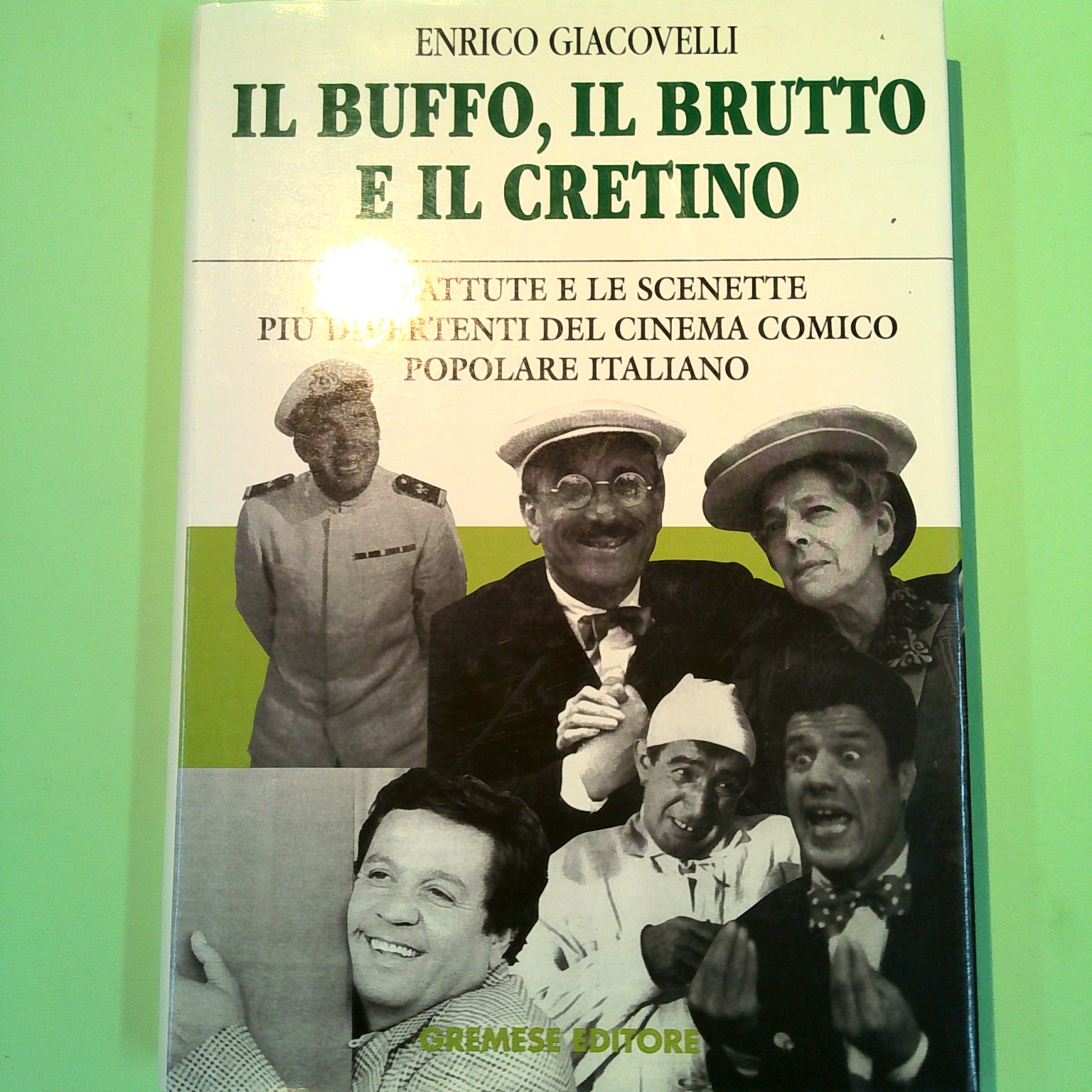 IL BUFFO IL BRUTTO E IL CRETINO