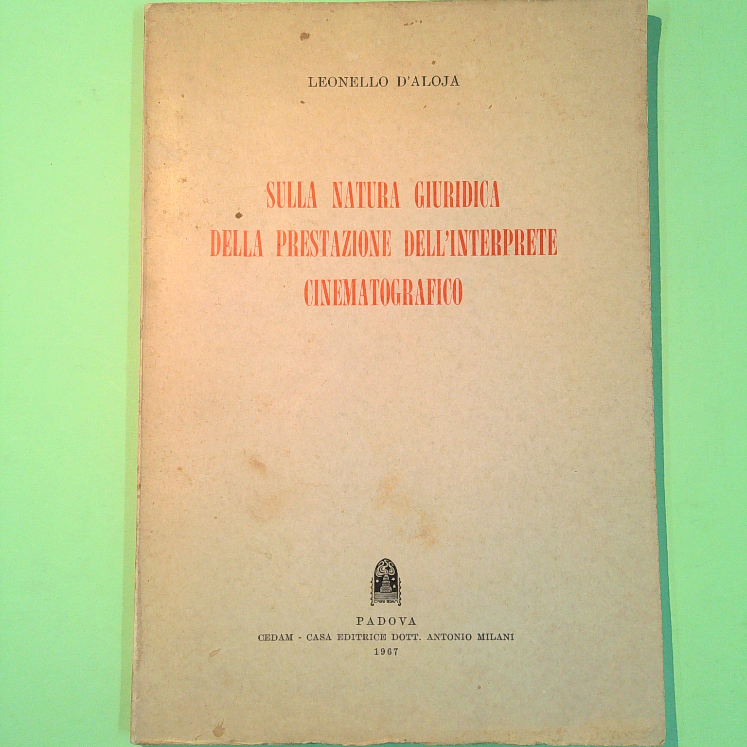 SULLA NATURA GIURIDICA DELLA PRESTAZIONE DELL'INTERPRETE CINEMATOGRAFICO