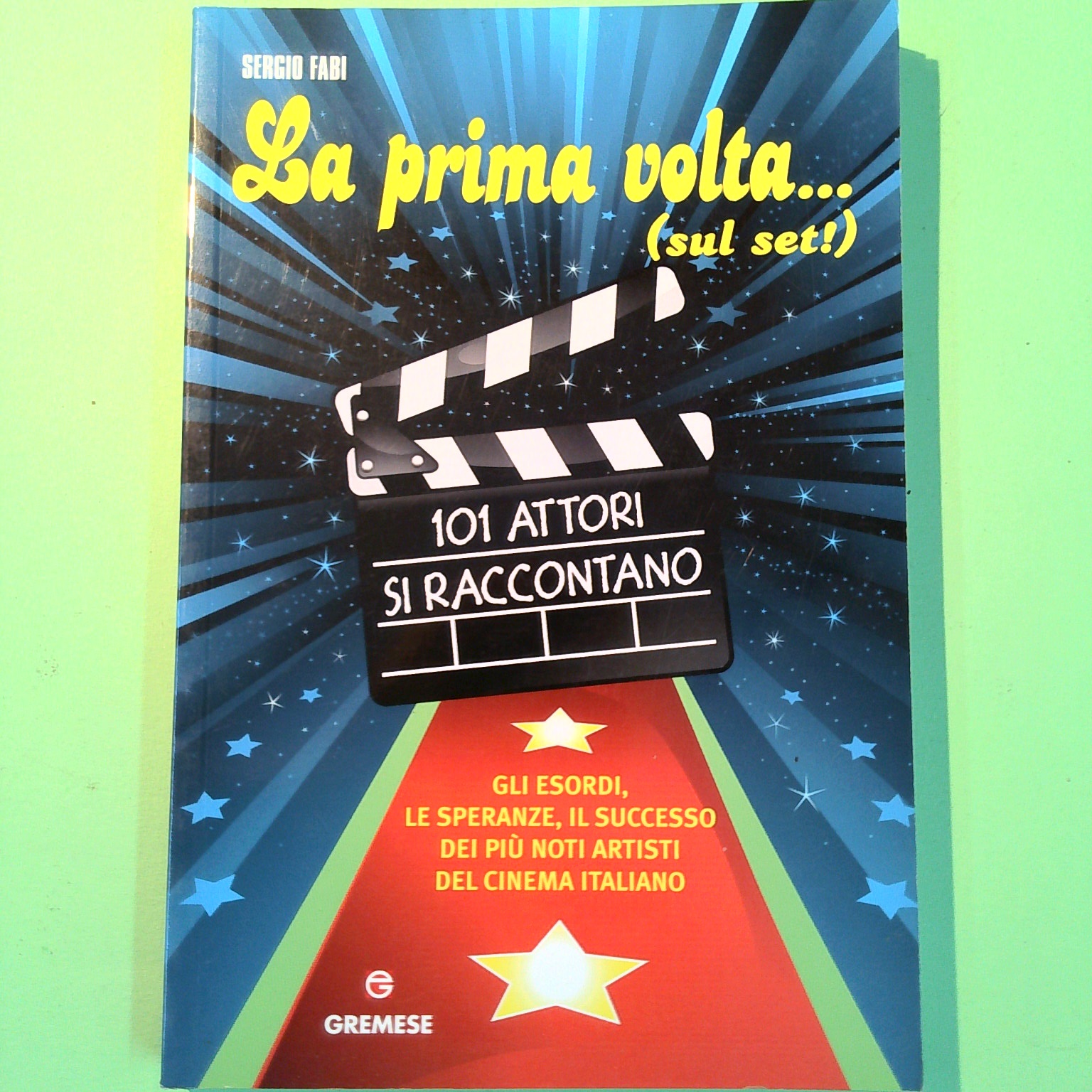 LA PRIMA VOLTA SUL SET