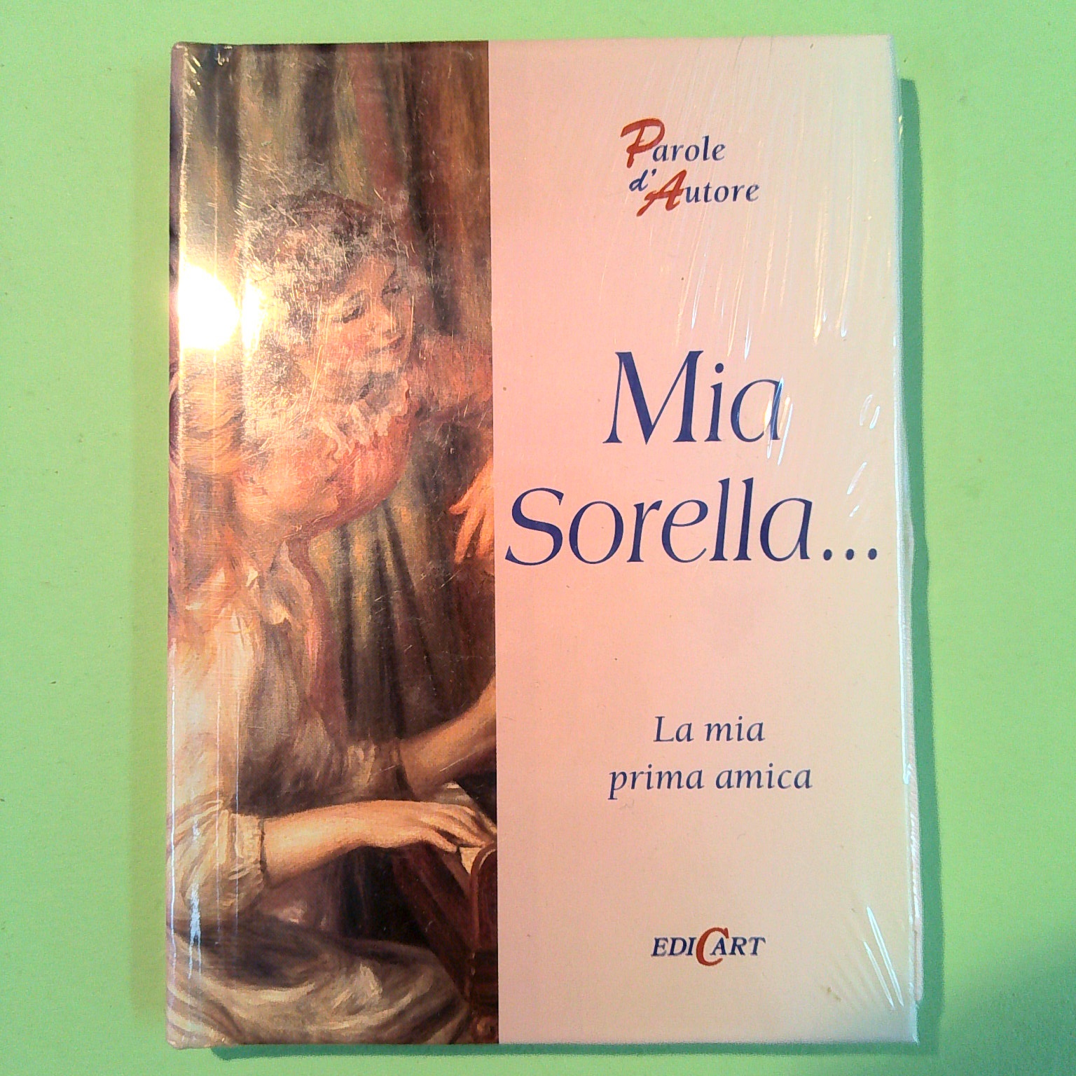 MIA SORELLA LA MIA PRIMA AMICA