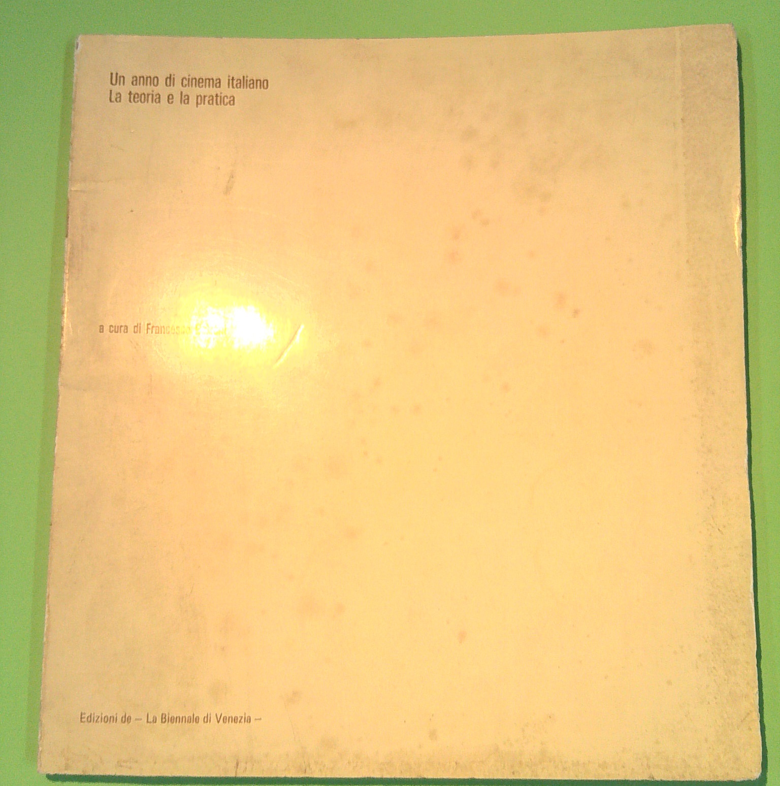 UN ANNO DI CINEMA ITALIANO LA TEORIA E LA PRATICA