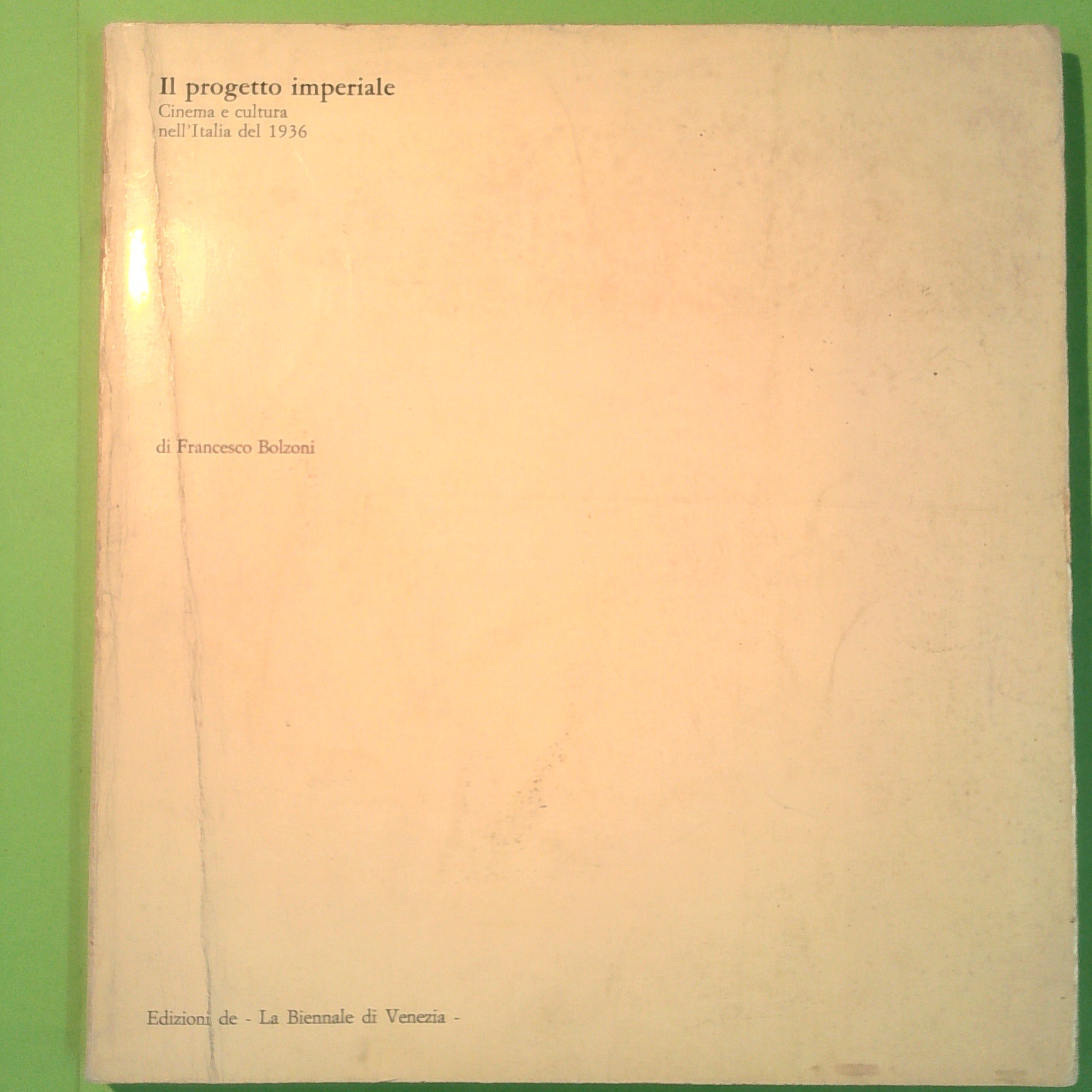 IL PROGETTO IMPERIALE CINEMA E CULTURA NELL'ITALIA DEL 1936