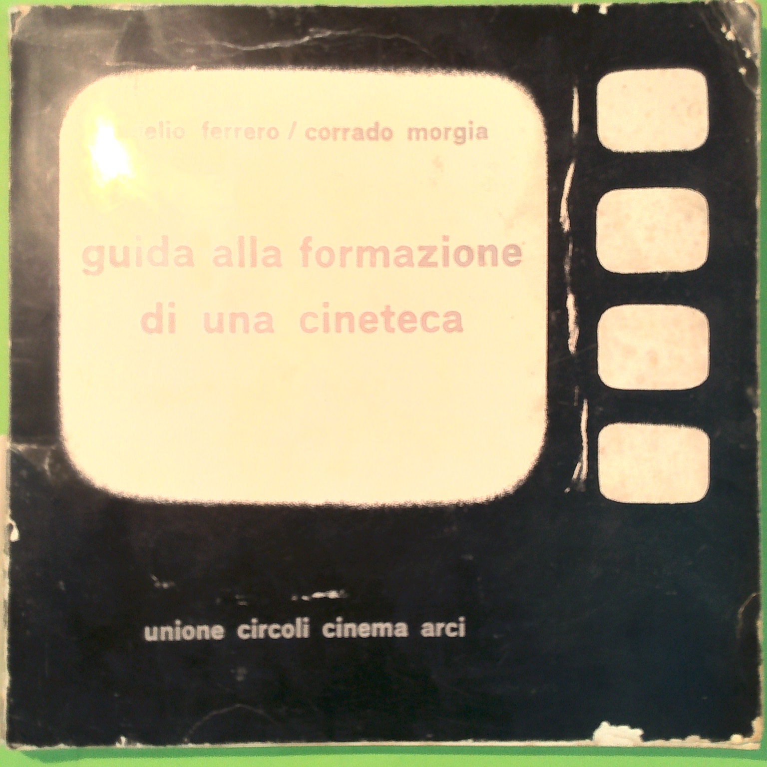 GUIDA ALLA FORMAZIONE DI UNA CINETECA