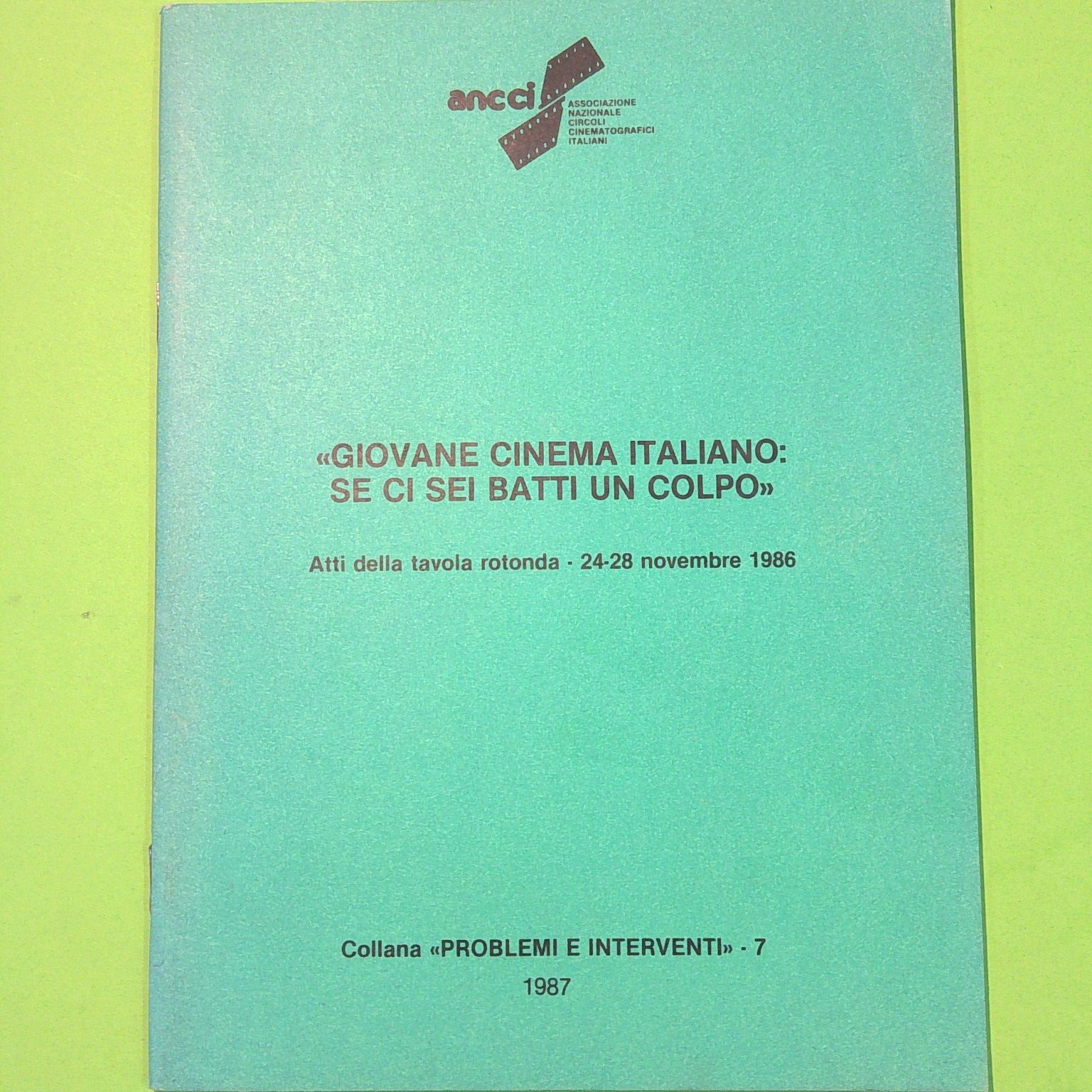 GIOVANE CINEMA ITALIANO SE CI SEI BATTI UN COLPO