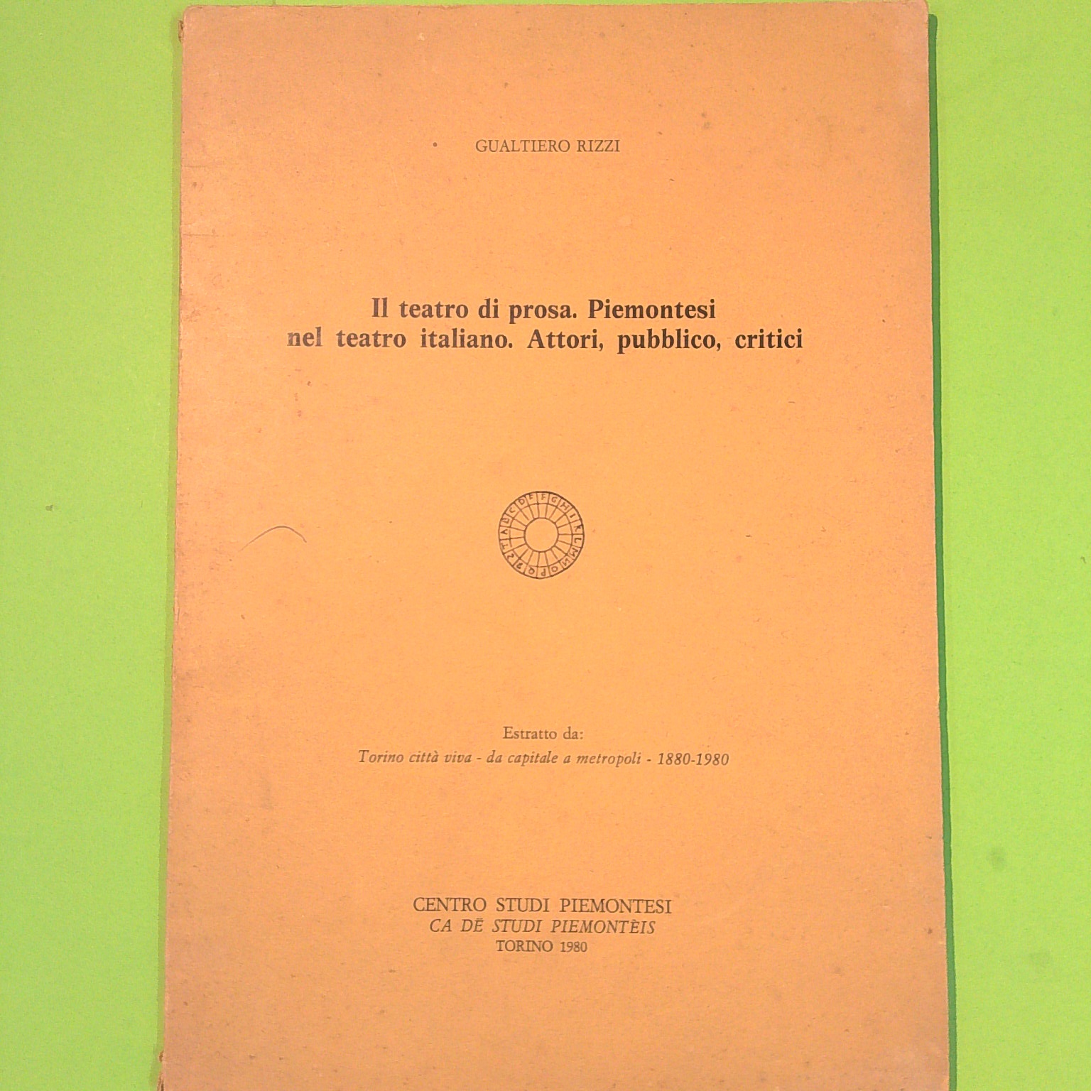 IL TEATRO DI PROSA PIEMONTESI NEL TEATRO ITALIANO ATTORI PUBBLICO CRITICI