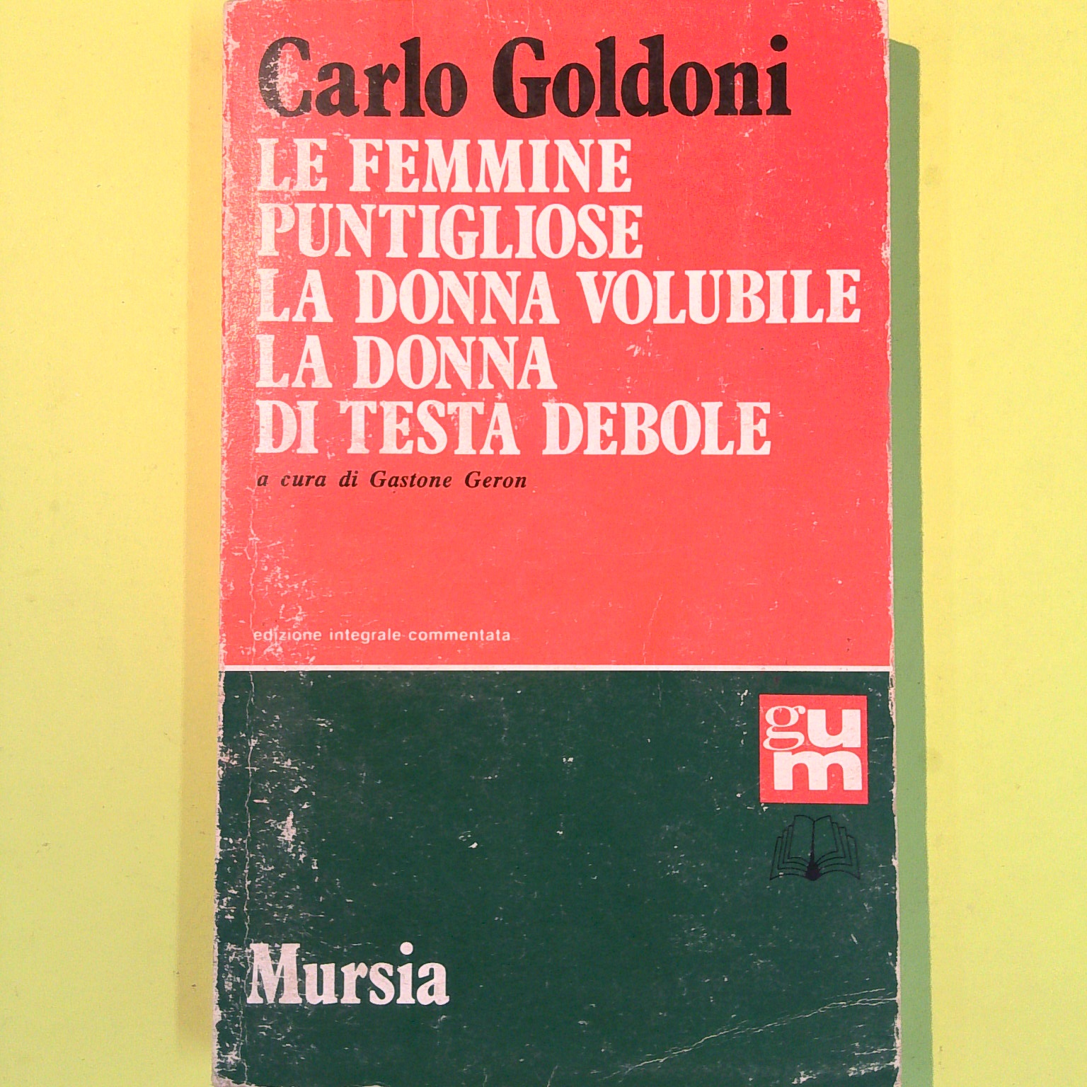 LE FEMMINE PUNTIGLIOSE LA DONNA VOLUBILE LA DONNA DI TESTA DEBOLE