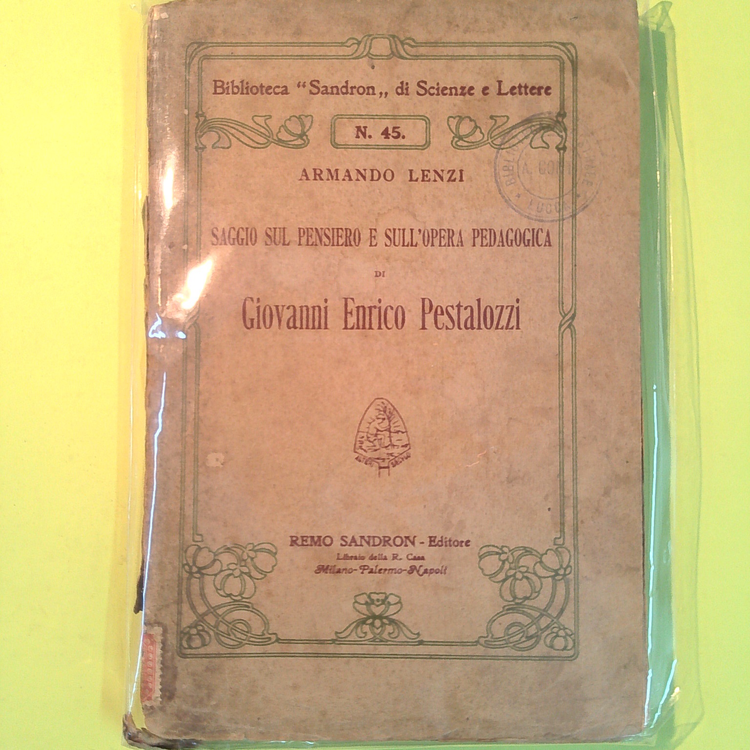SAGGIO SUL PENSIERO E SULL'OPERA PEDAGOGICA DI GIOVANNI ENRICO PESTALOZZI