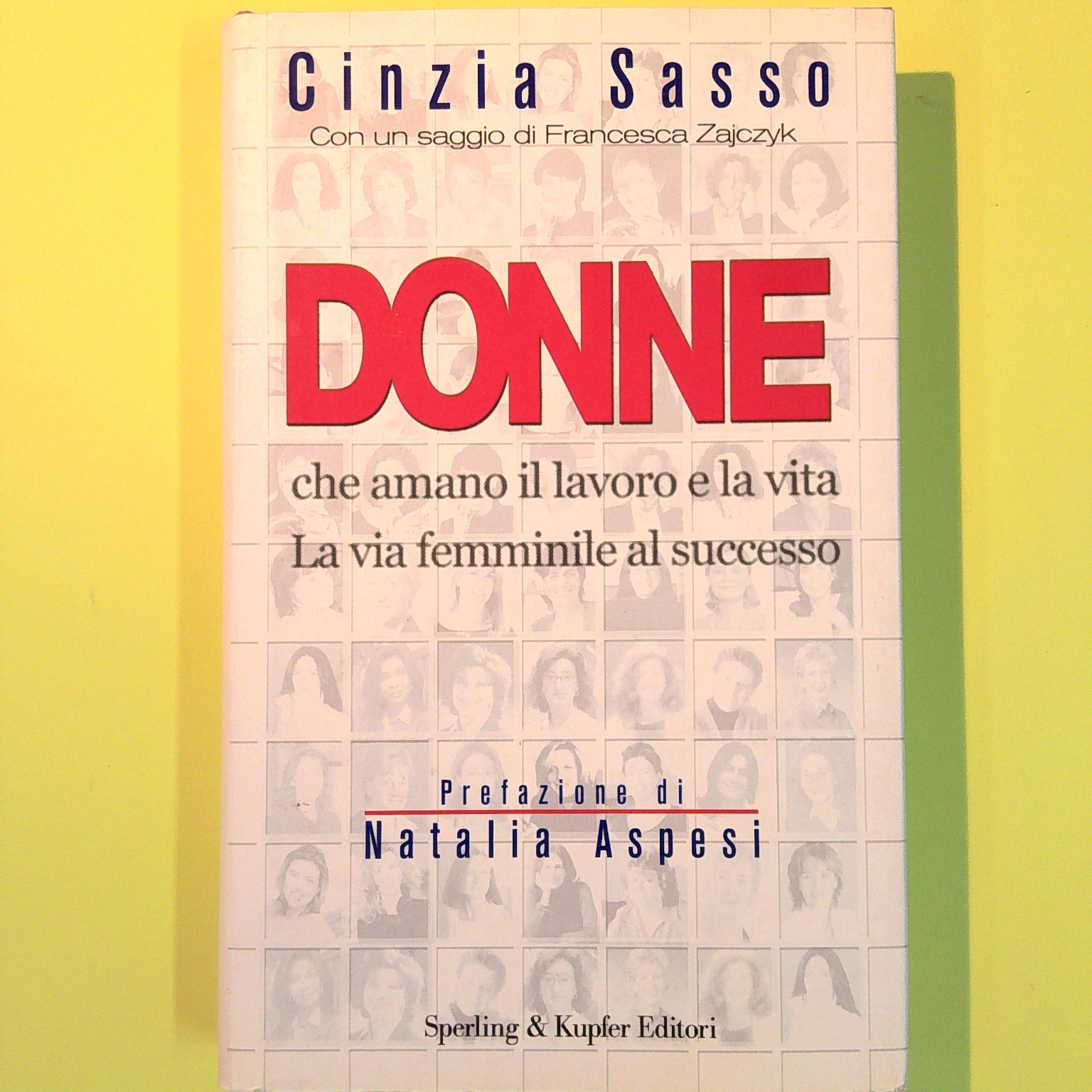 DONNE CHE AMANO IL LAVORO E LA VITA
