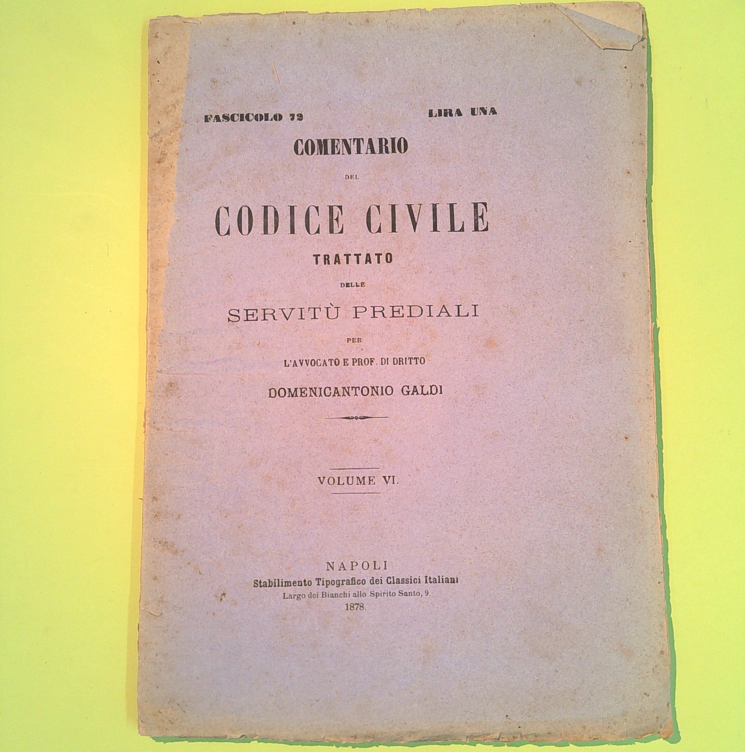 COMMENTARIO DEL CODICE CIVILE TRATTATO SERVITÙ PREDIALI VOL VI FASC 72