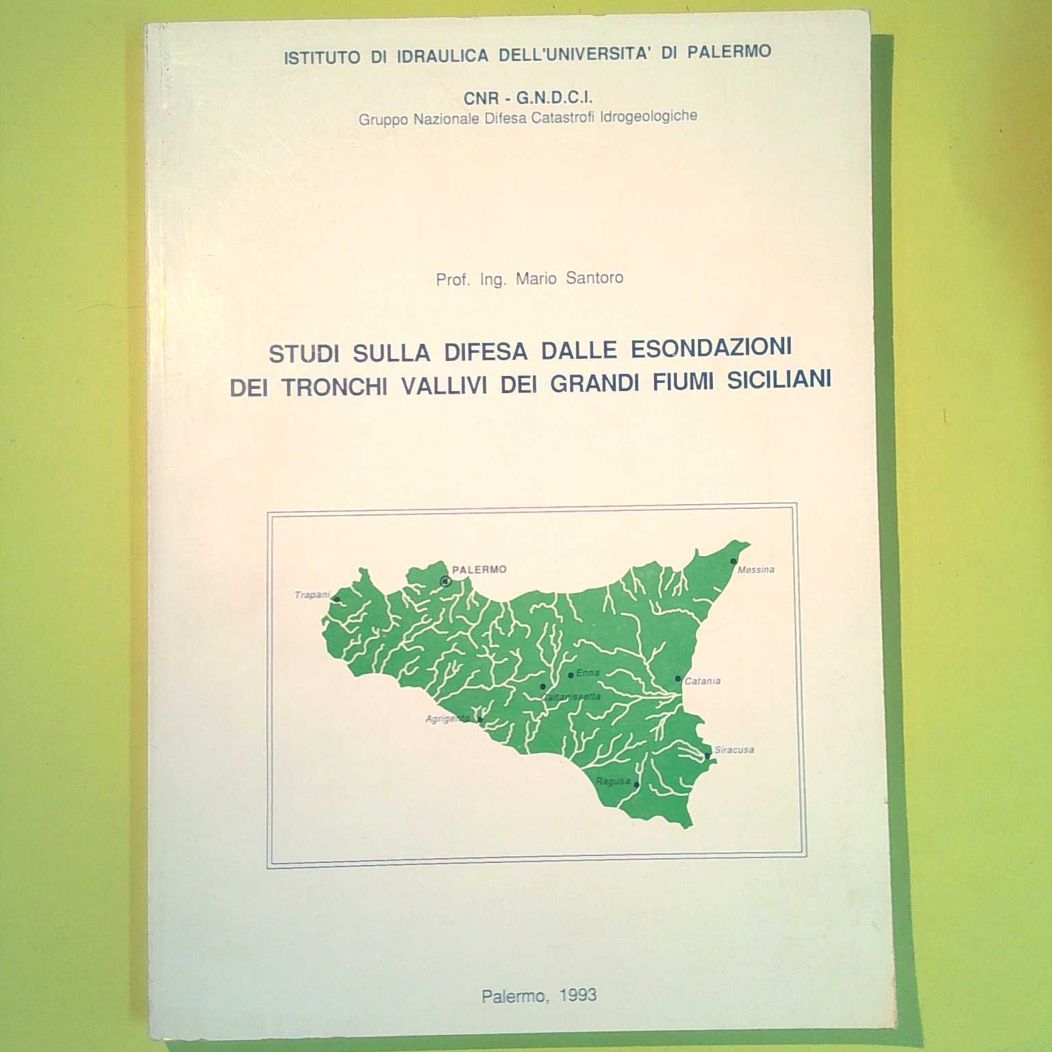 STUDI SULLA DIFESA DALLE ESONDAZIONI DEI GRANDI FIUMI SICILIANI