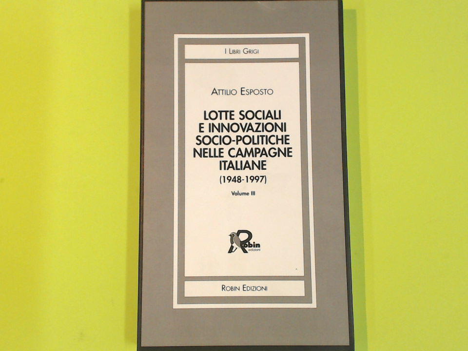 LOTTE SOCIALI E INNOVAZIONI SOCIO POLITICHE NELLE CAMPAGNE ITALIANE VOL III