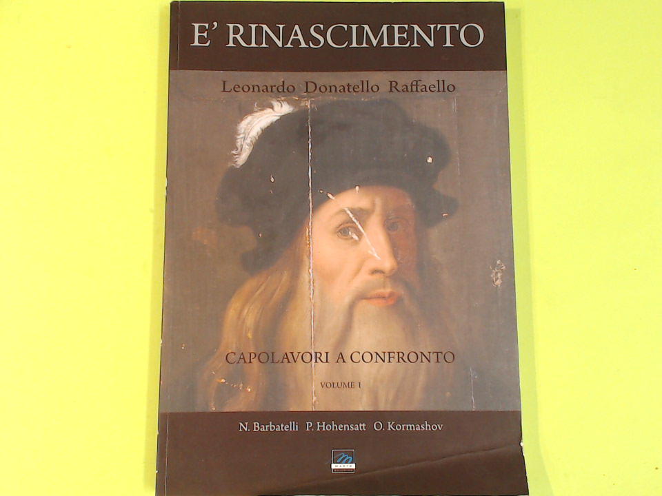 E' RINASCIMENTO CAPOLAVORI A CONFRONTO VOL I