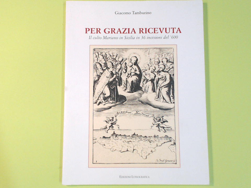 PER GRAZIA RICEVUTA IL CULTO MARIANO IN SICILIA