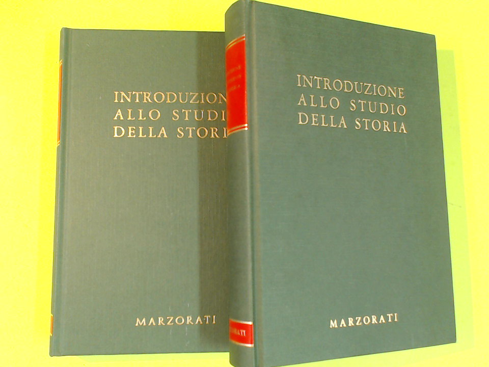 INTRODUZIONE ALLO STUDIO DELLA STORIA VOL I E II