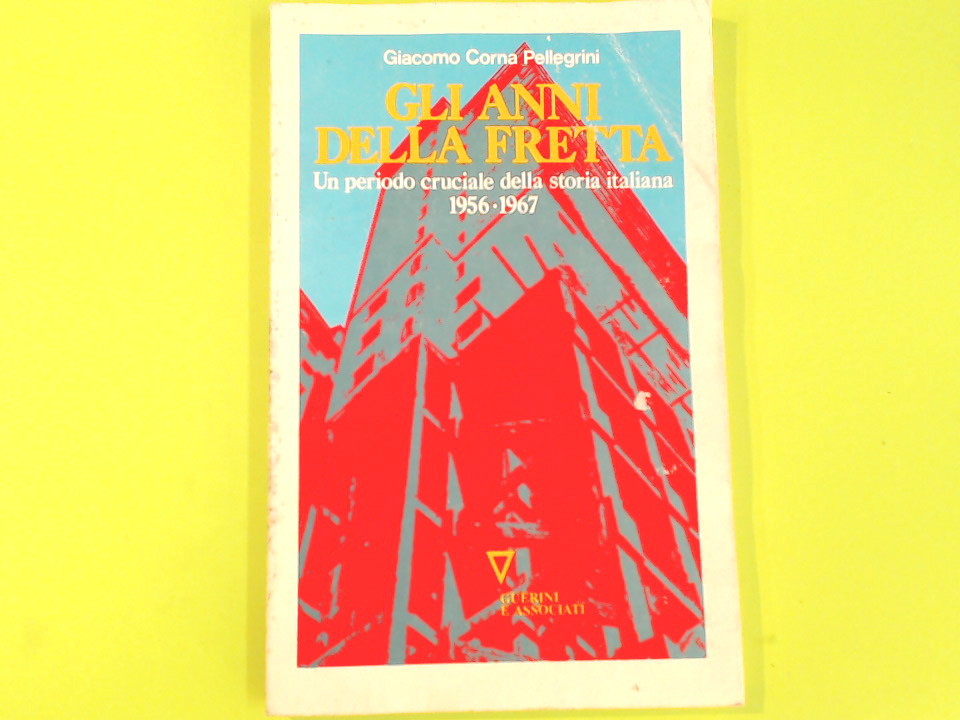 GLI ANNI DELLA FRETTA