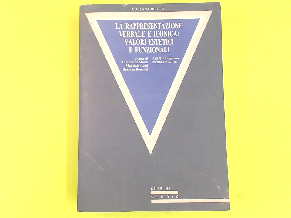 LA RAPPRESENTAZIONE VERBALE E ICONICA VALORI ESTETICI E FUNZIONALI