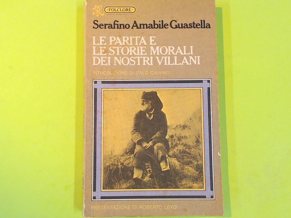 LE PARITÀ E LE STORIE MORALI DEI NOSTRI VILLANI