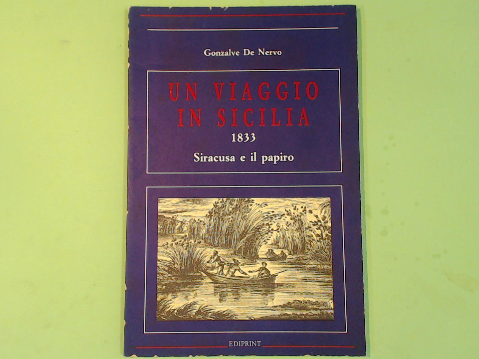 UN VIAGGIO IN SICILIA 1833 SIRACUSA E IL PAPIRO