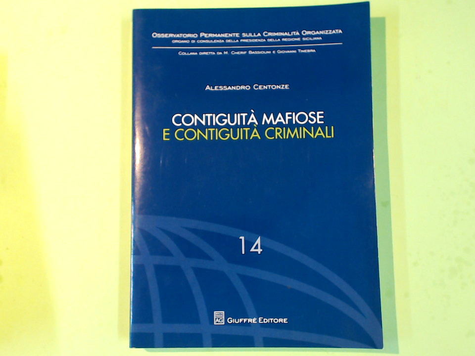 CONTIGUITÀ MAFIOSE E CONTIGUITÀ CRIMINALI
