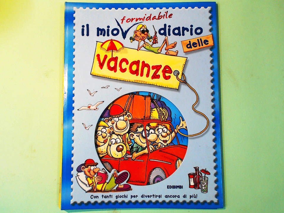 IL MIO FORMIDABILE DIARIO DELLE VACANZE