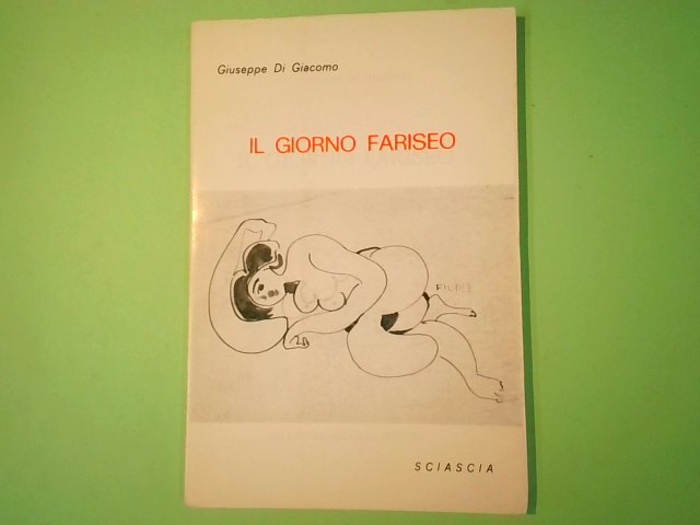 IL GIORNO FARISEO